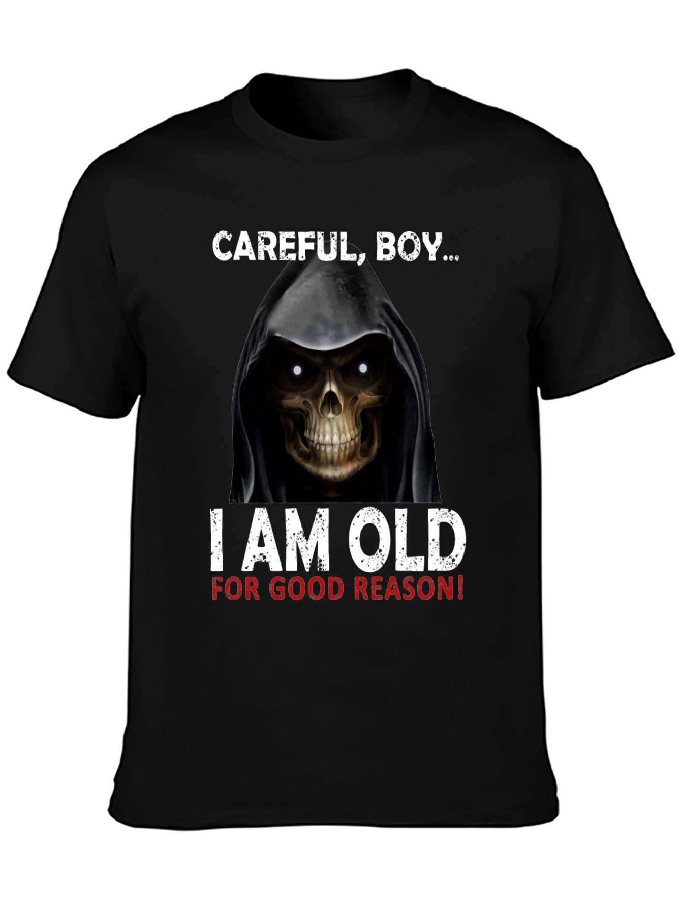 Careful Boy I am Old T-Shirt