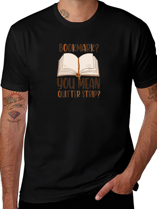 Bookmark? Quitter Strip? T-Shirt