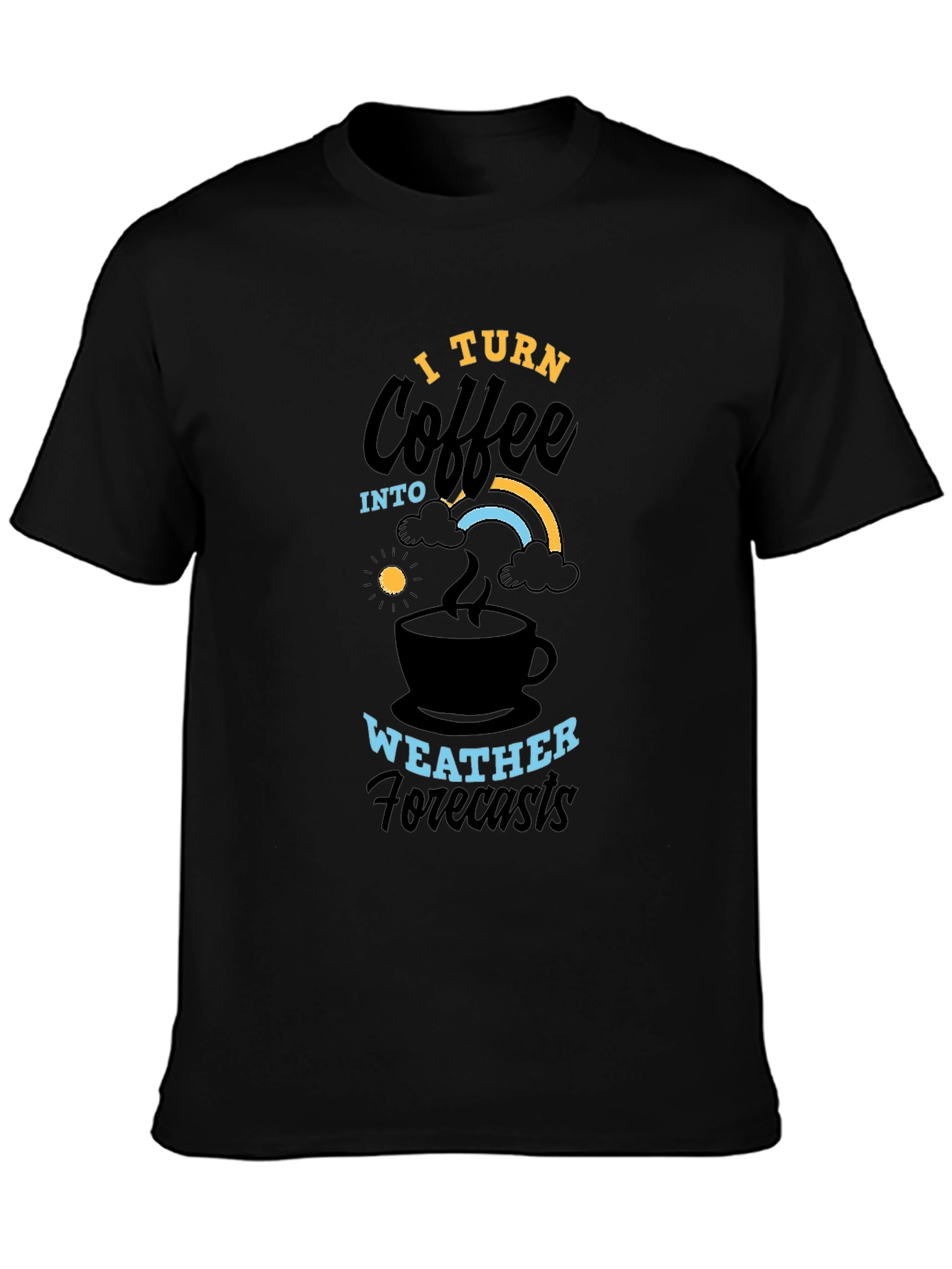 Coffee Weather Forecasts Graphic T-Shirt