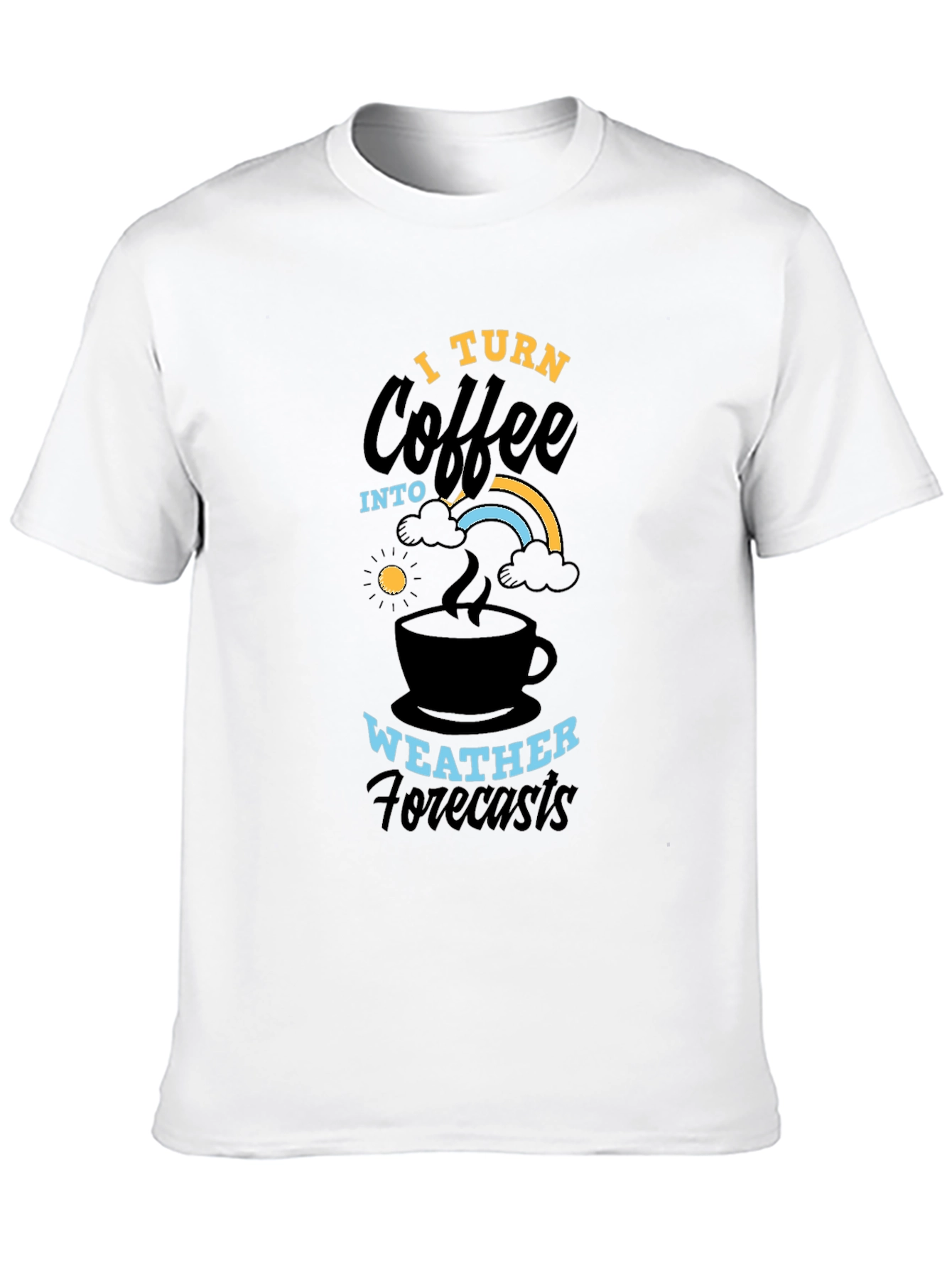 Coffee Weather Forecasts Graphic T-Shirt