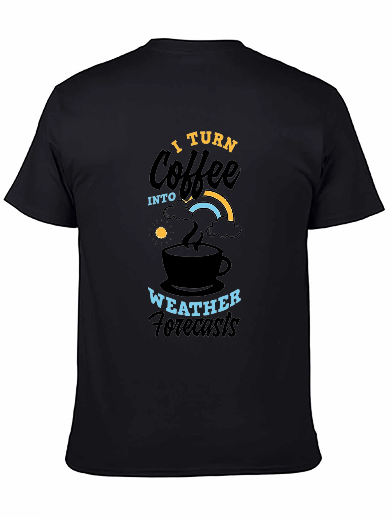Coffee Weather Forecasts Graphic T-Shirt
