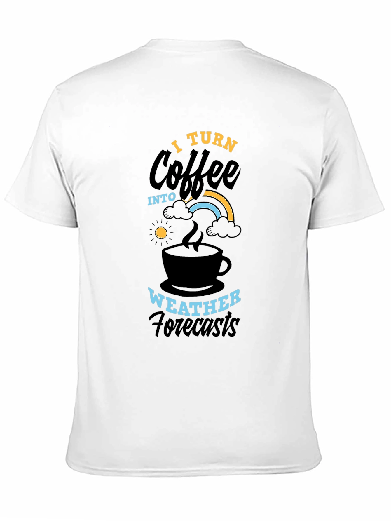 Coffee Weather Forecasts Graphic T-Shirt