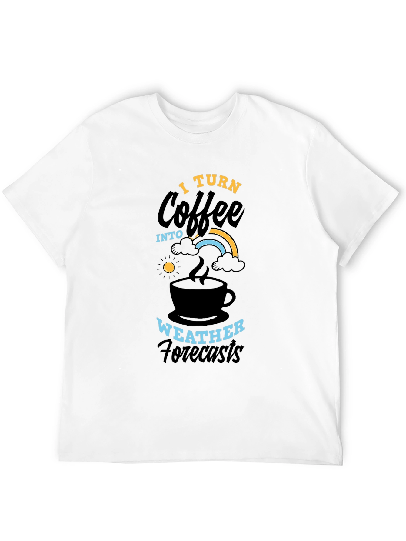 Coffee Weather Forecasts Graphic T-Shirt