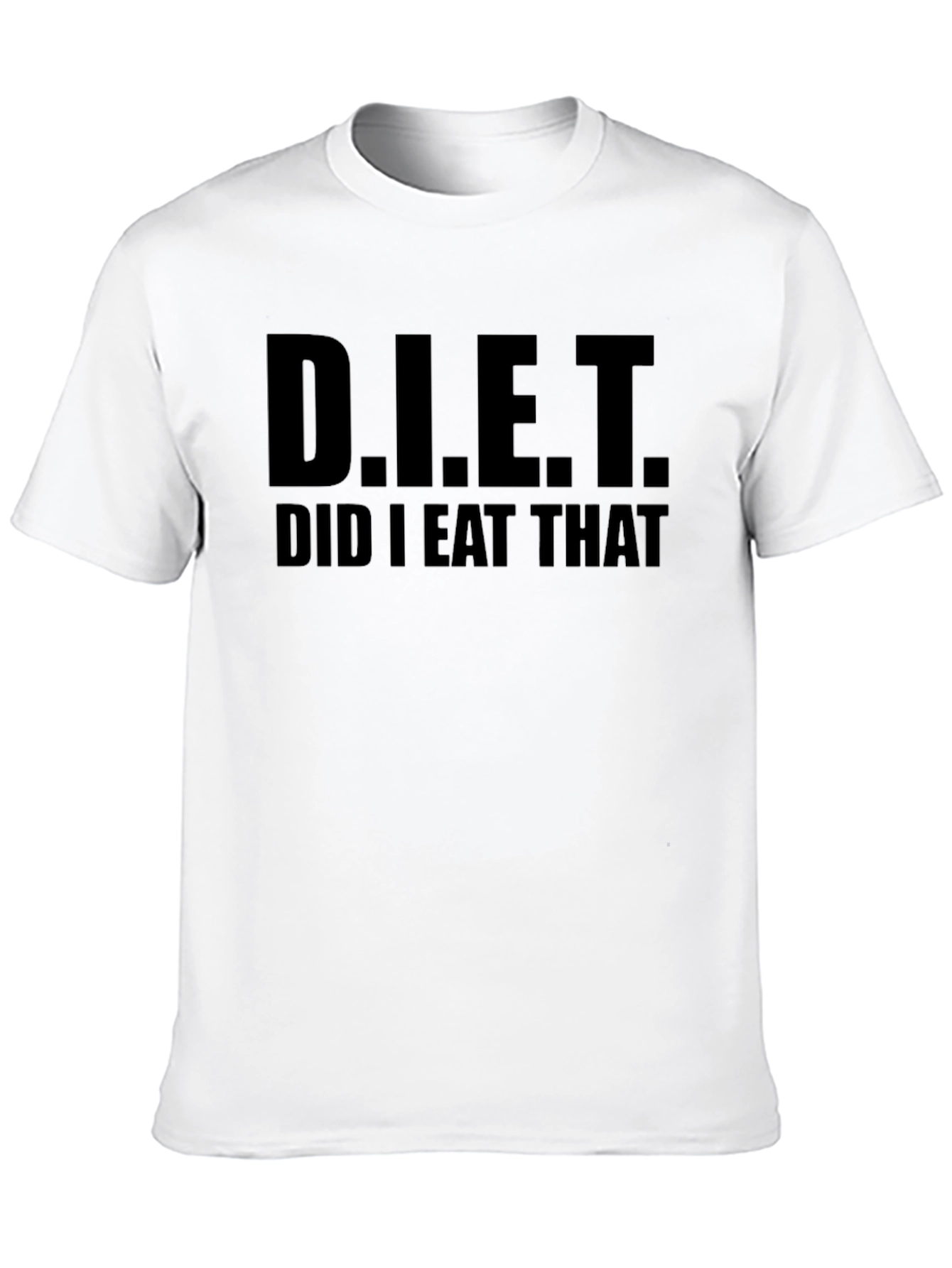 D.I.E.T. Did I Eat That Black T-Shirt