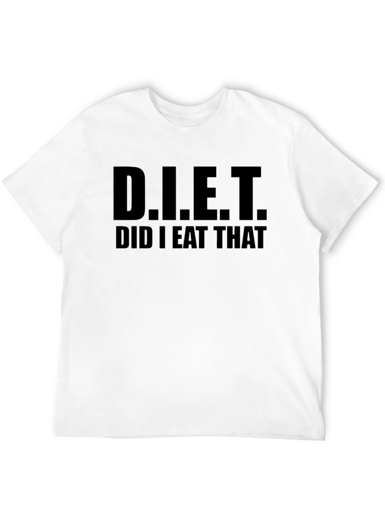 D.I.E.T. Did I Eat That Black T-Shirt