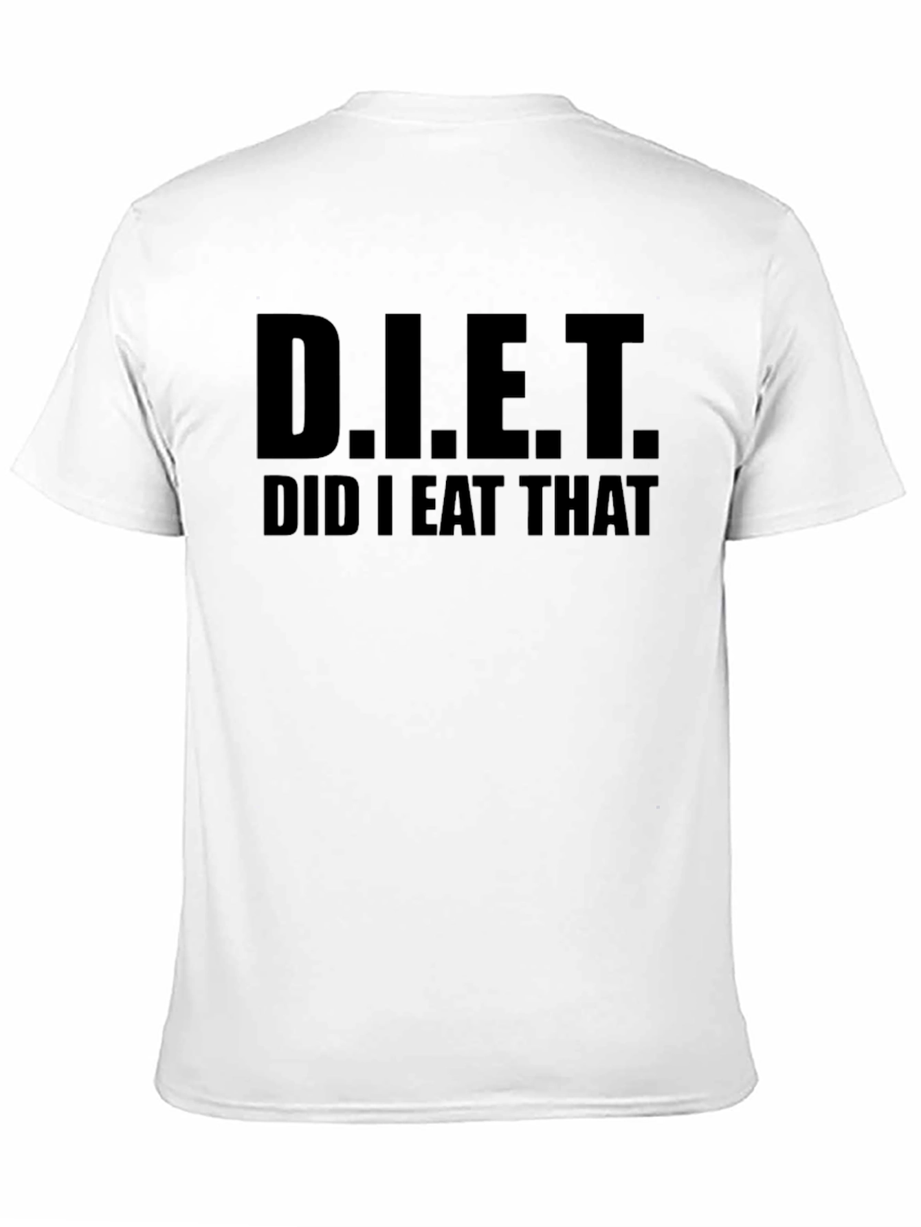 D.I.E.T. Did I Eat That Black T-Shirt
