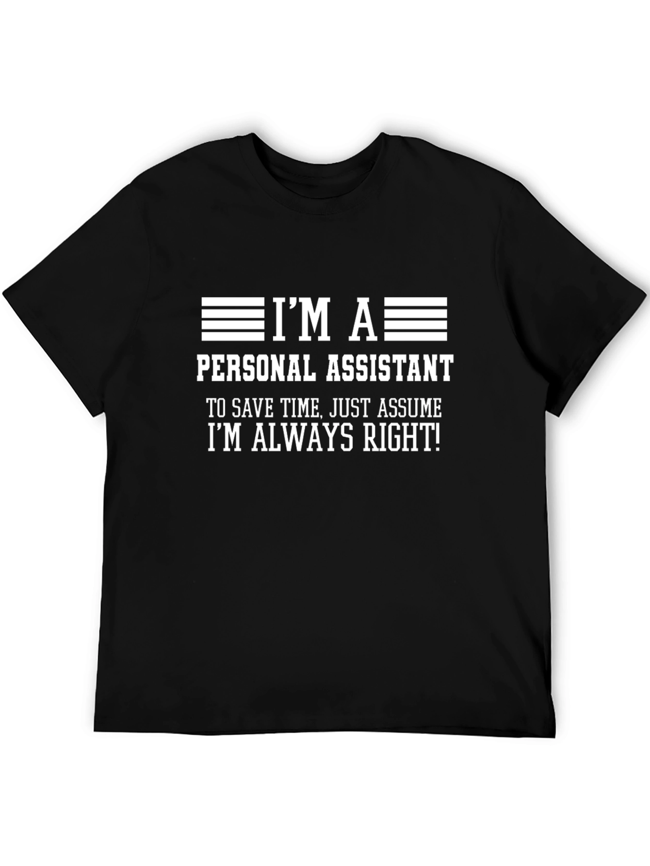Personal Assistant Always Right Graphic T-Shirt