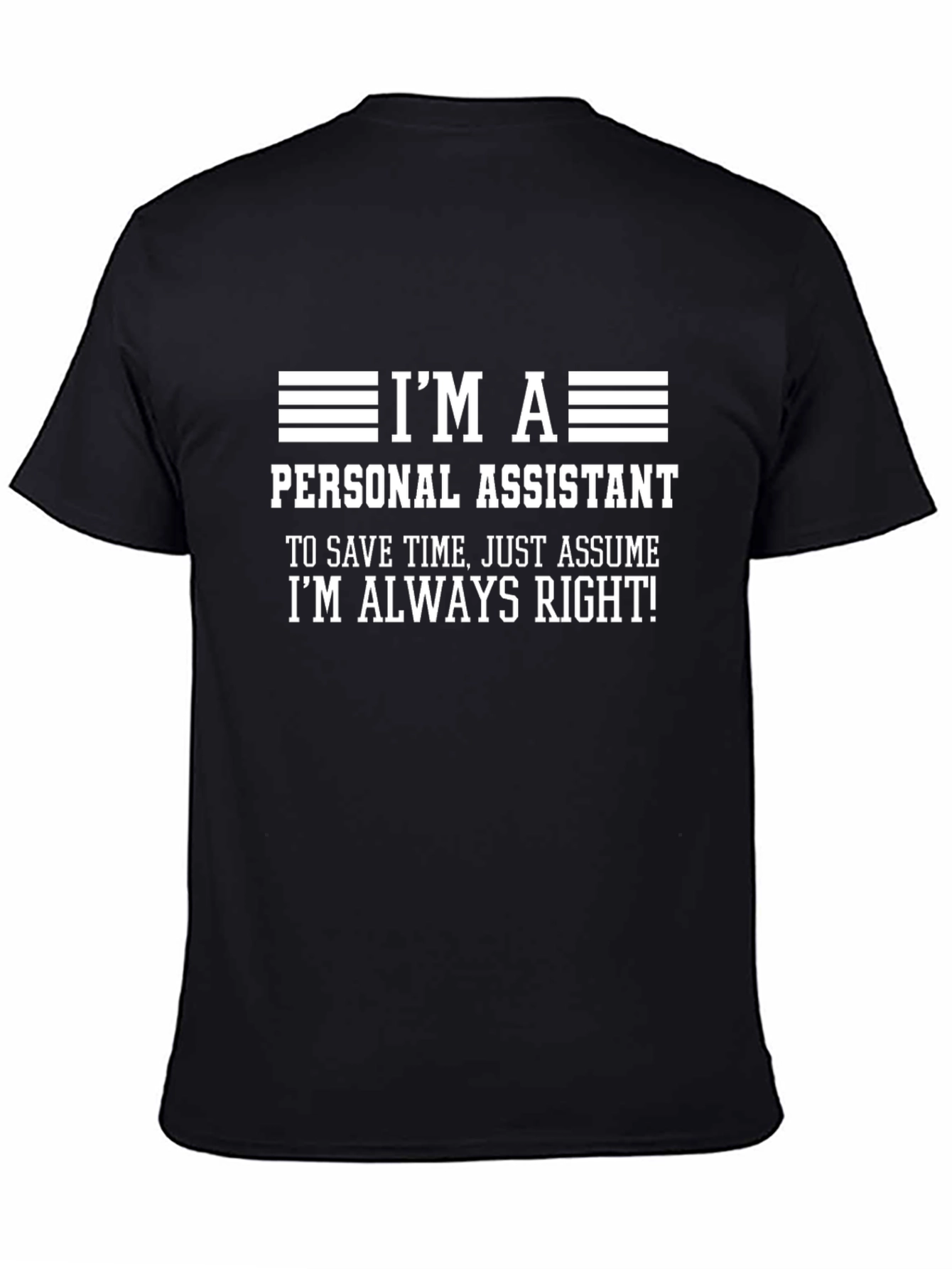 Personal Assistant Always Right Graphic T-Shirt