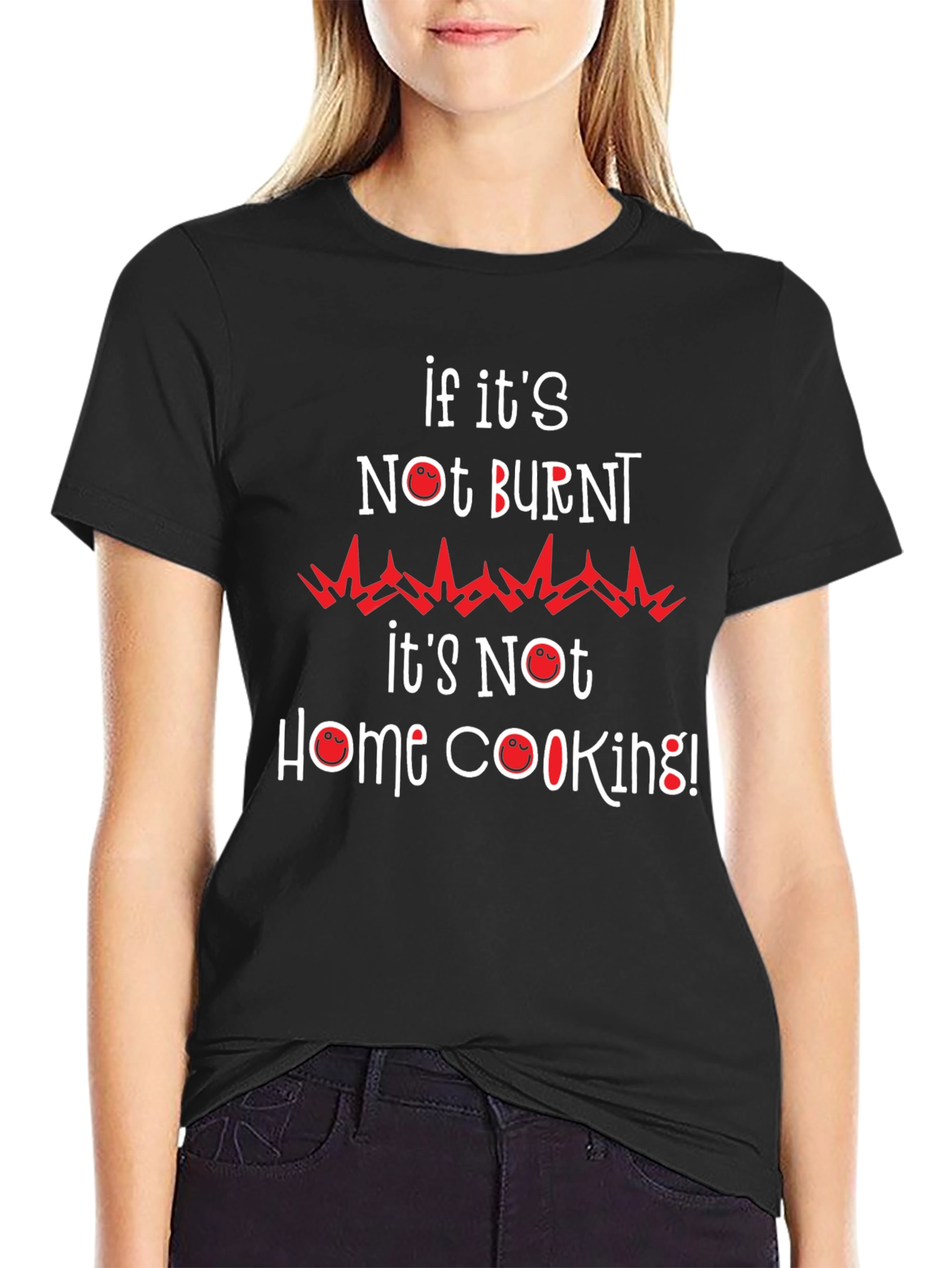 Funny If Its Not Burnt T-Shirt