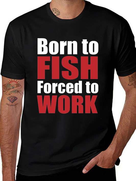 Born to Fish T-Shirt - Funny Fishing Lover Tee