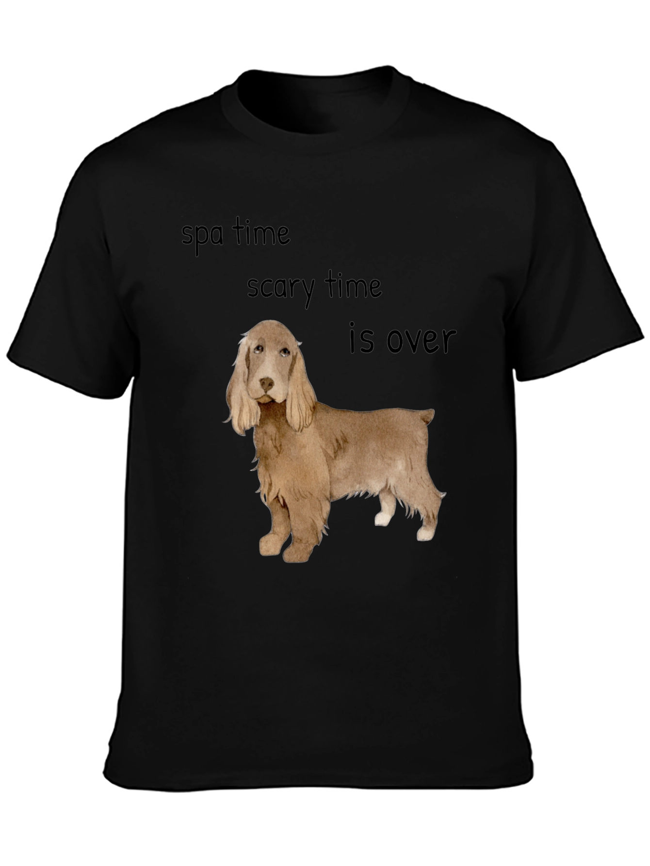 Cocker Spaniel T-Shirt: Spa Time & Scary Time Over