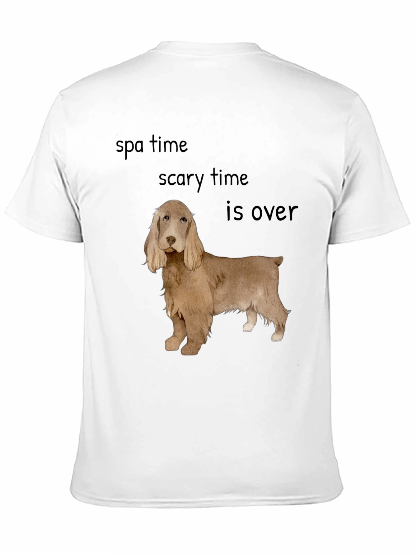 Cocker Spaniel T-Shirt: Spa Time & Scary Time Over