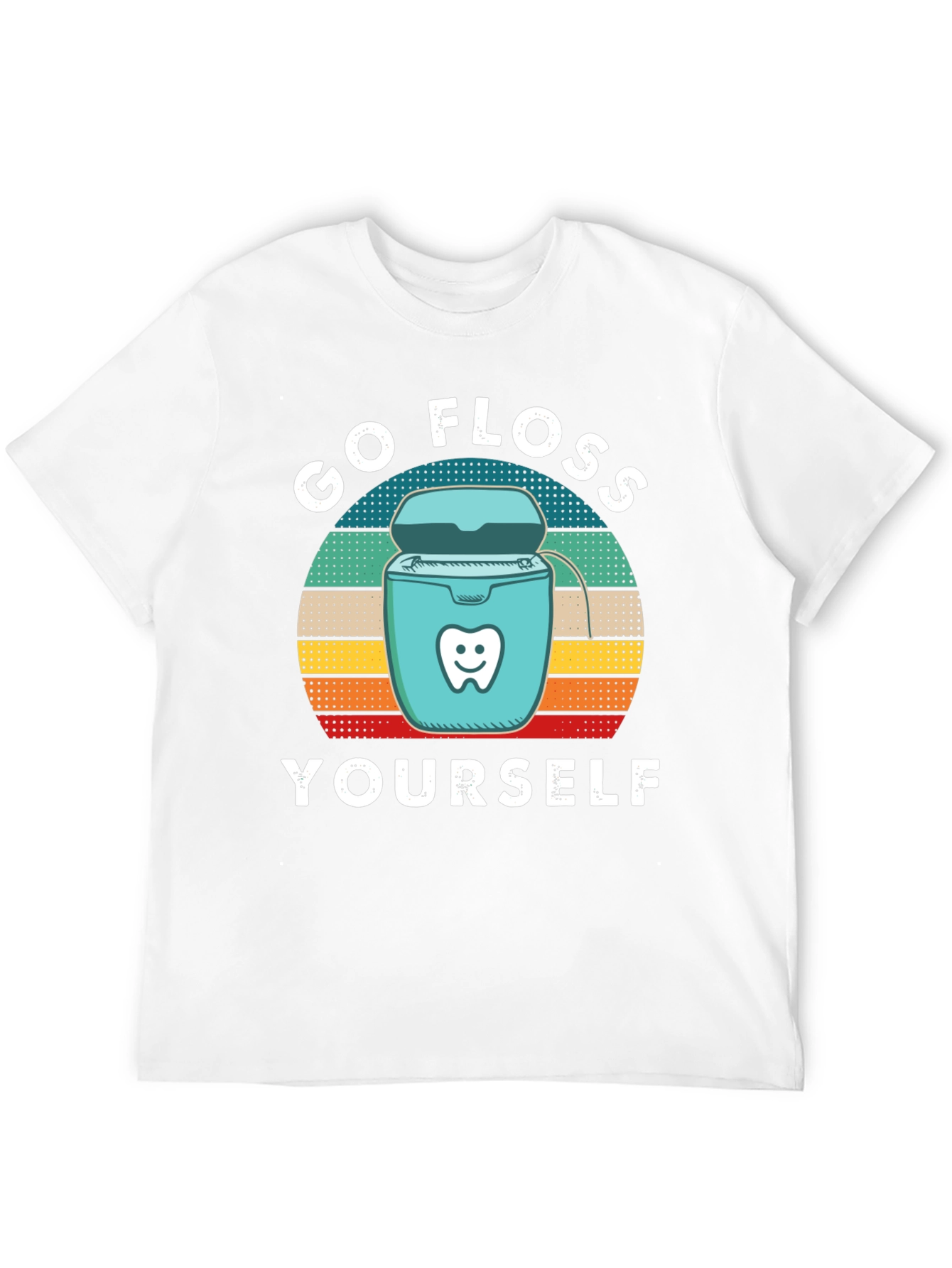 Go Floss Yourself T-Shirt - Dental Hygiene Humor