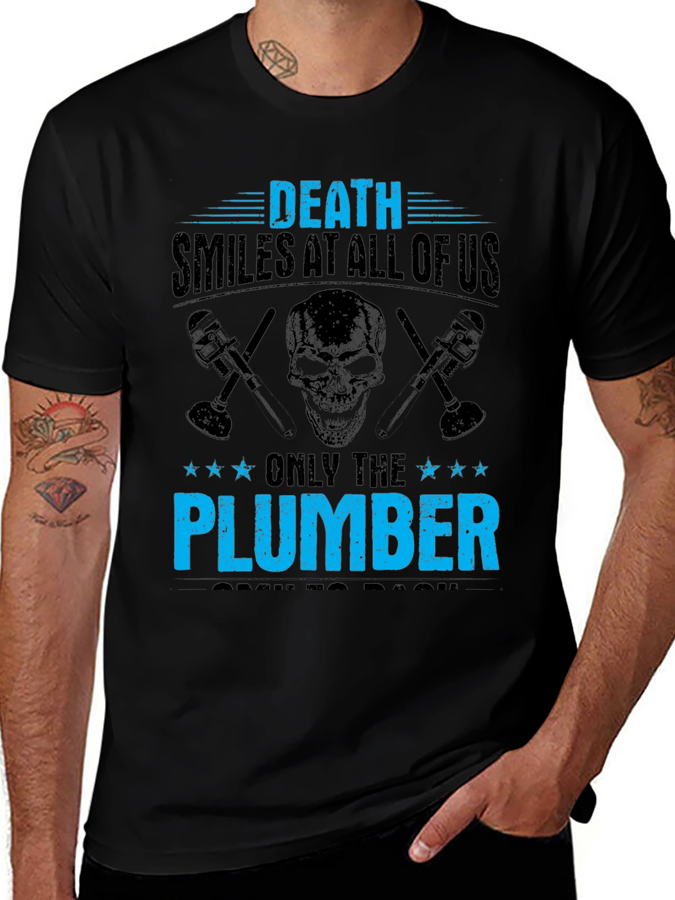 Death Smiles At All Of Us Plumber T-Shirt