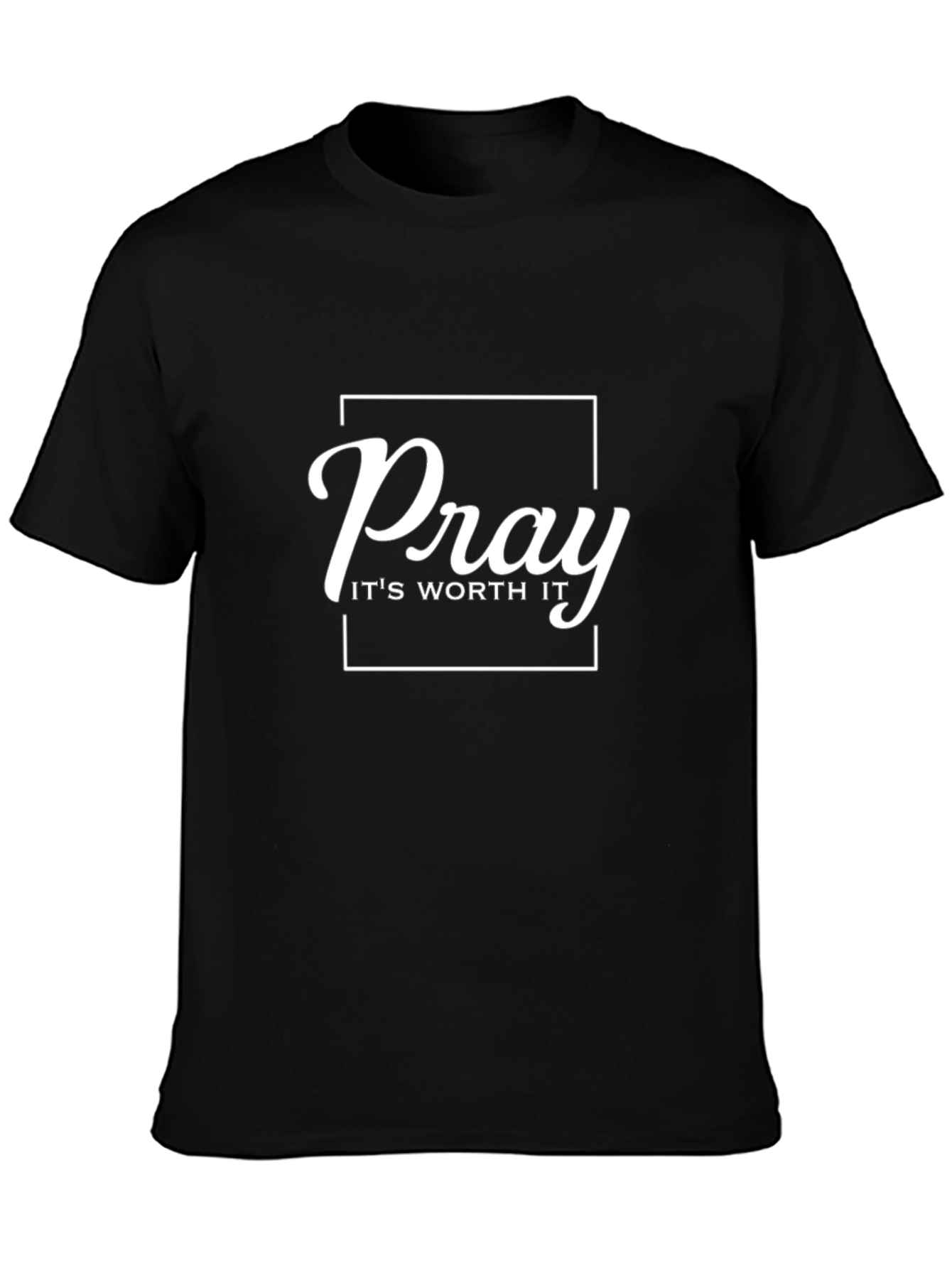 Pray Its Worth It Graphic T-Shirt - Black