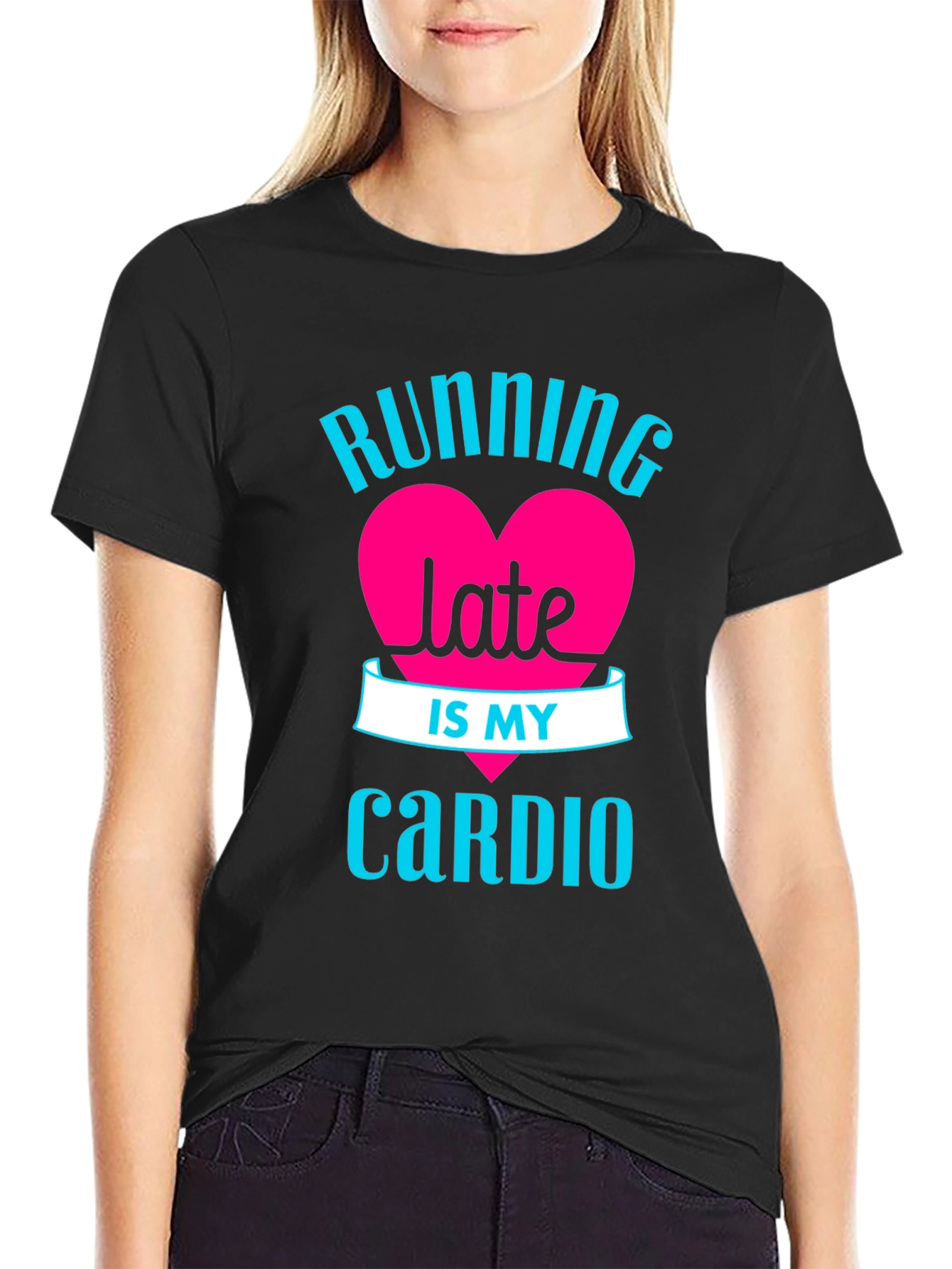 Running Late is My Cardio - Graphic Tee