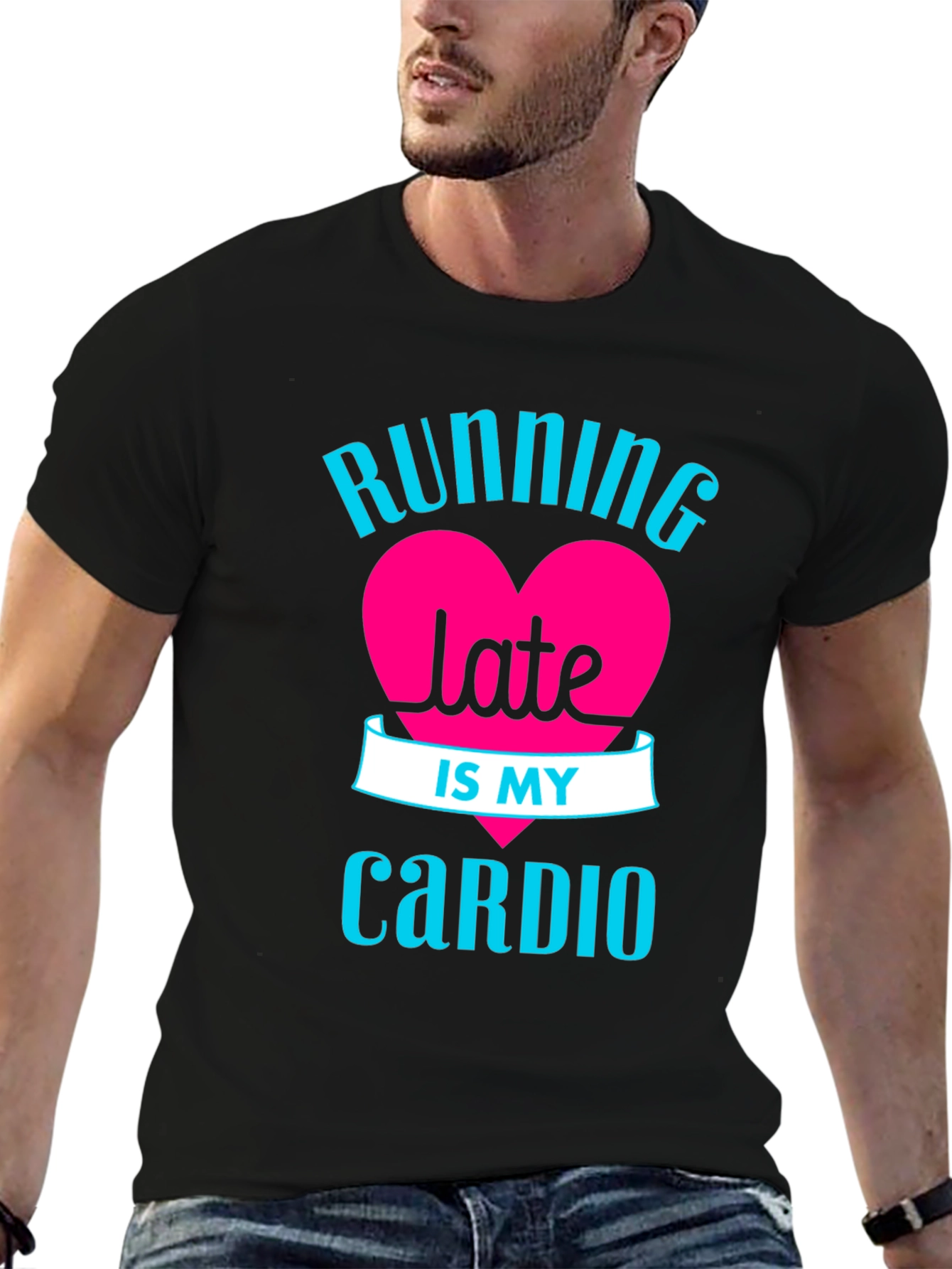 Running Late is My Cardio - Graphic Tee