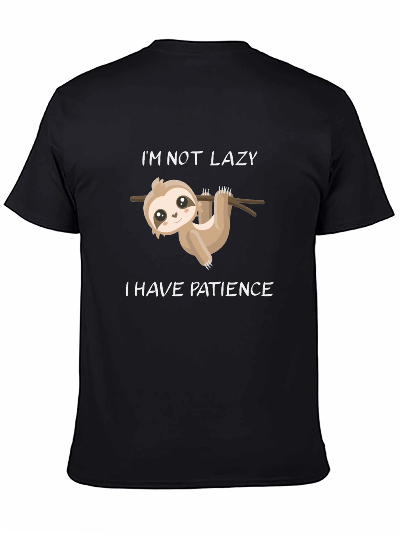 Patience Sloth T-Shirt - Funny Lazy Humor Tee