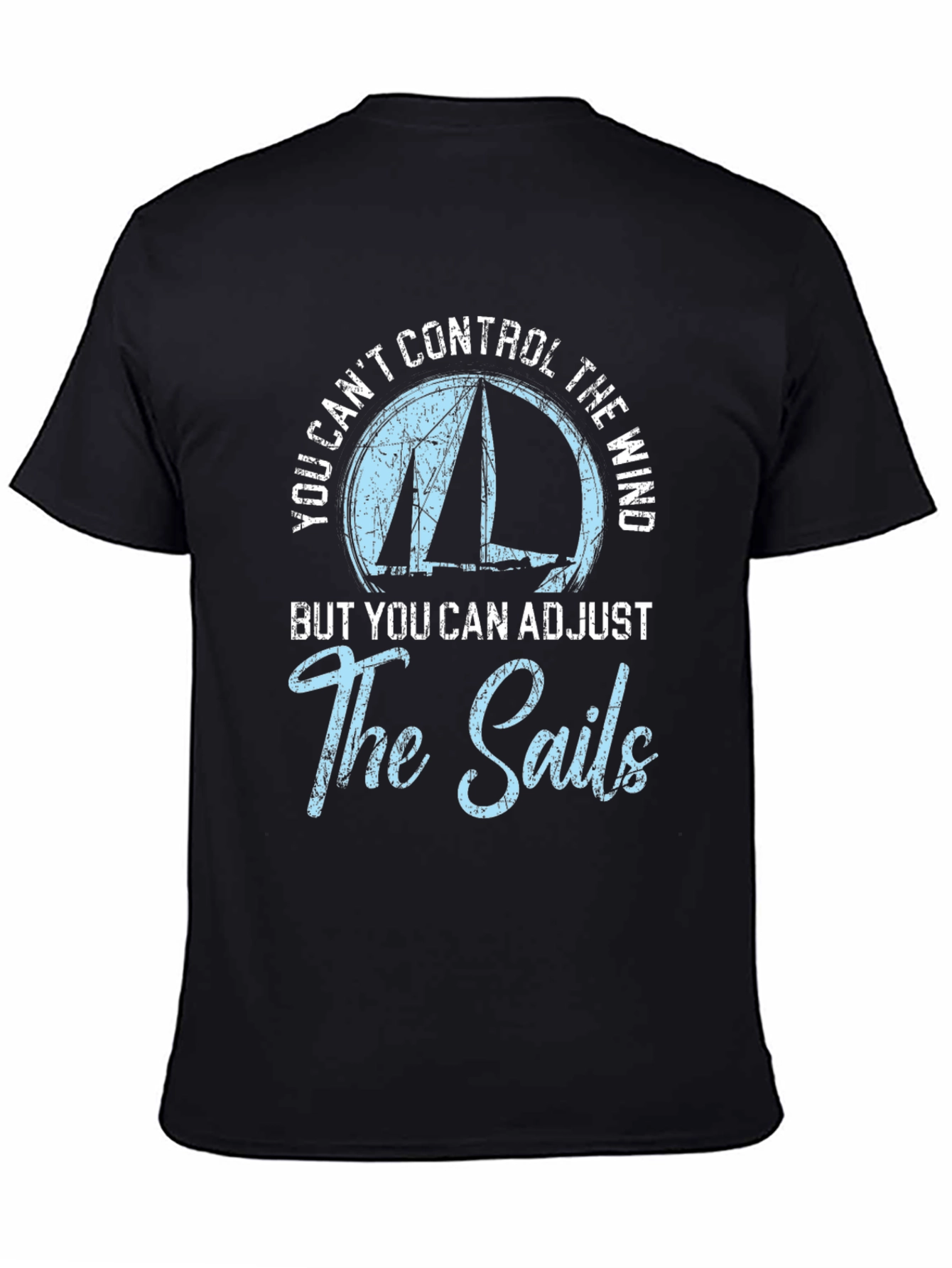 Sailing Quote Graphic T-Shirt - Adjust the Sails