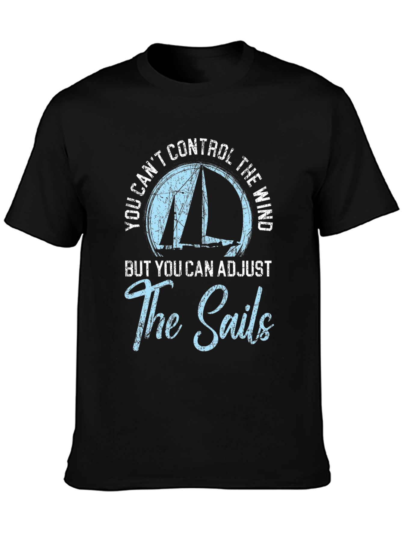Sailing Quote Graphic T-Shirt - Adjust the Sails