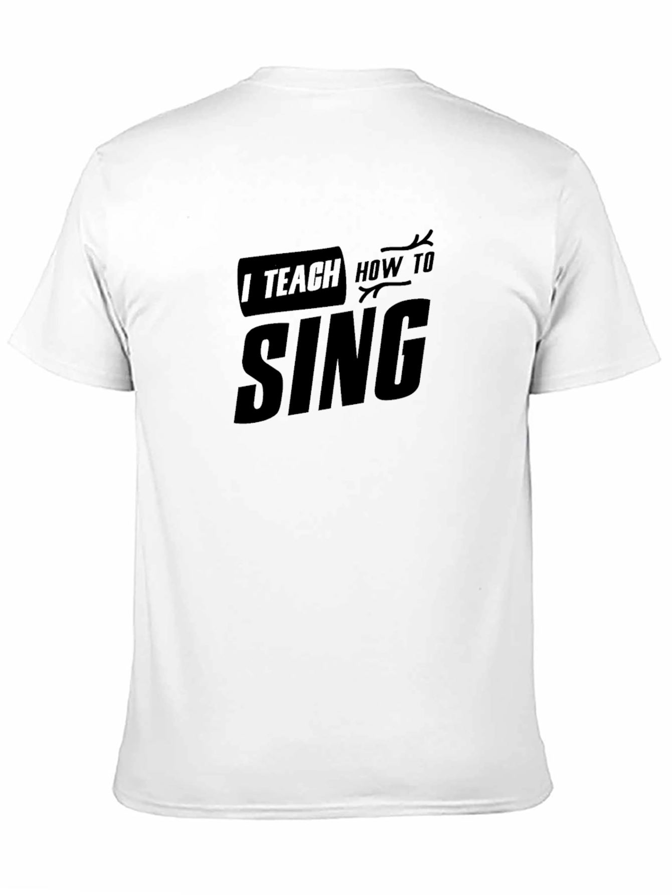I Teach How To Sing Black T-Shirt