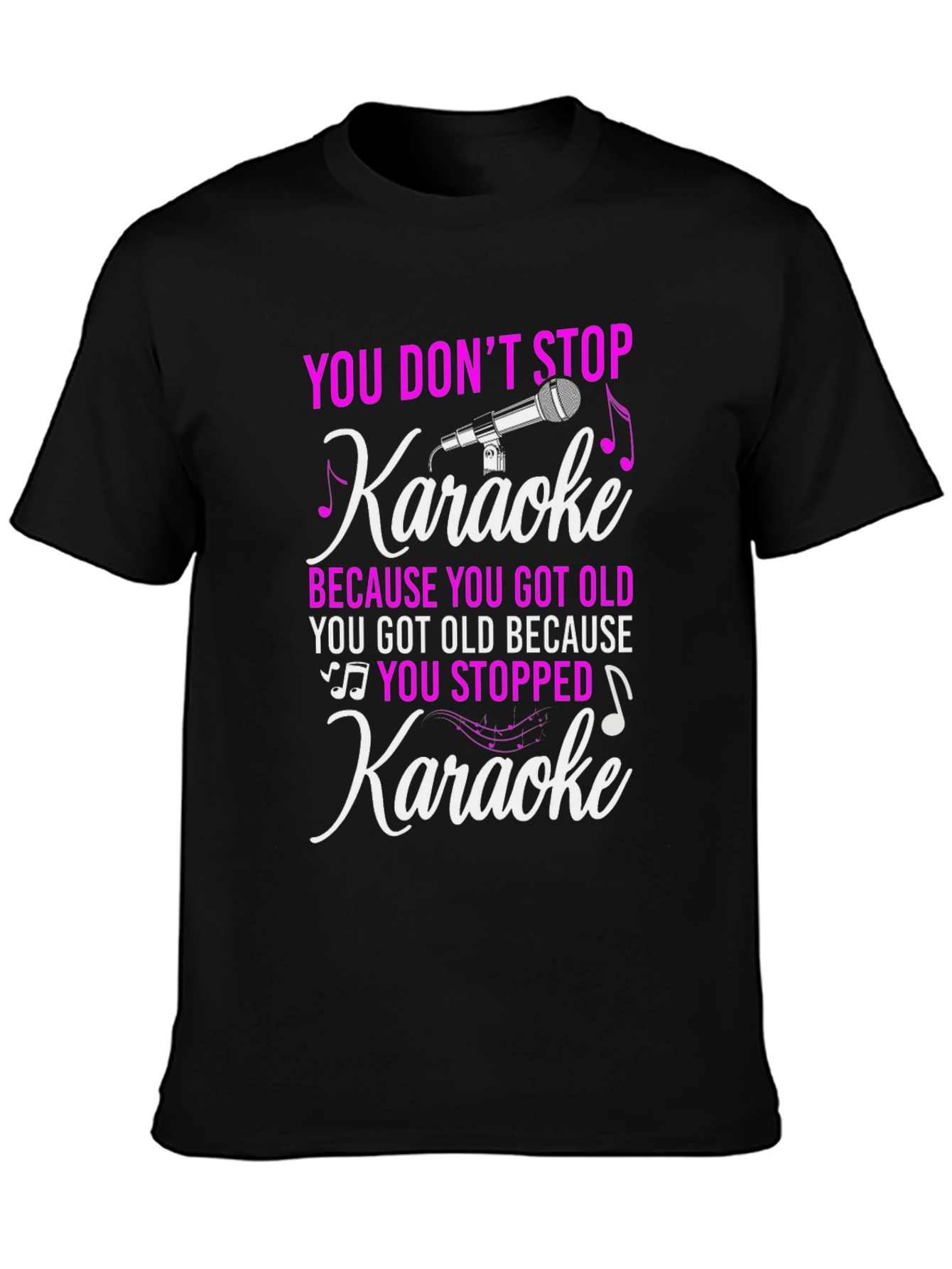 Karaoke Lover T-Shirt: You Dont Stop Karaoke