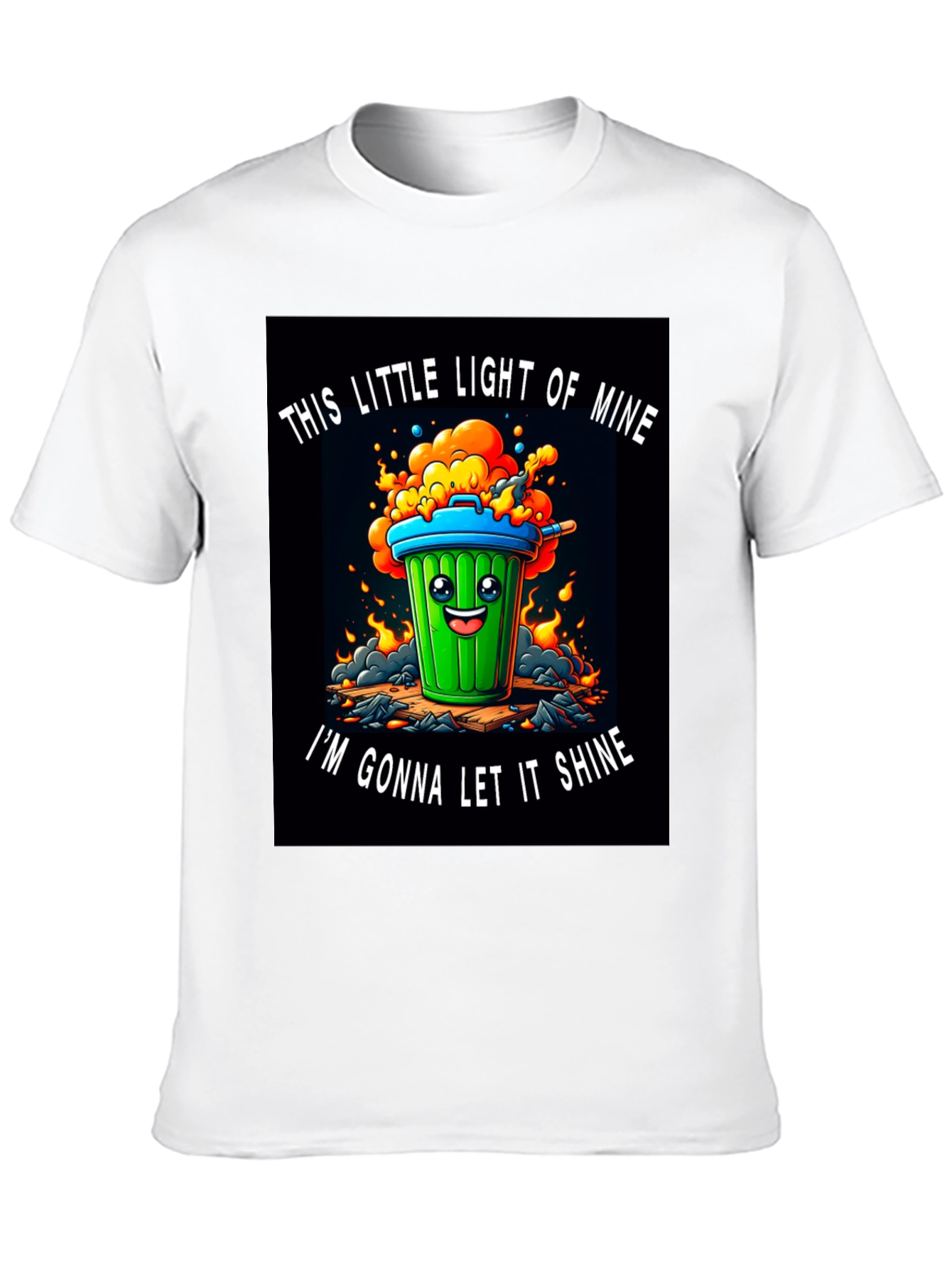 Funny Trash Can T-Shirt - Let it Shine!