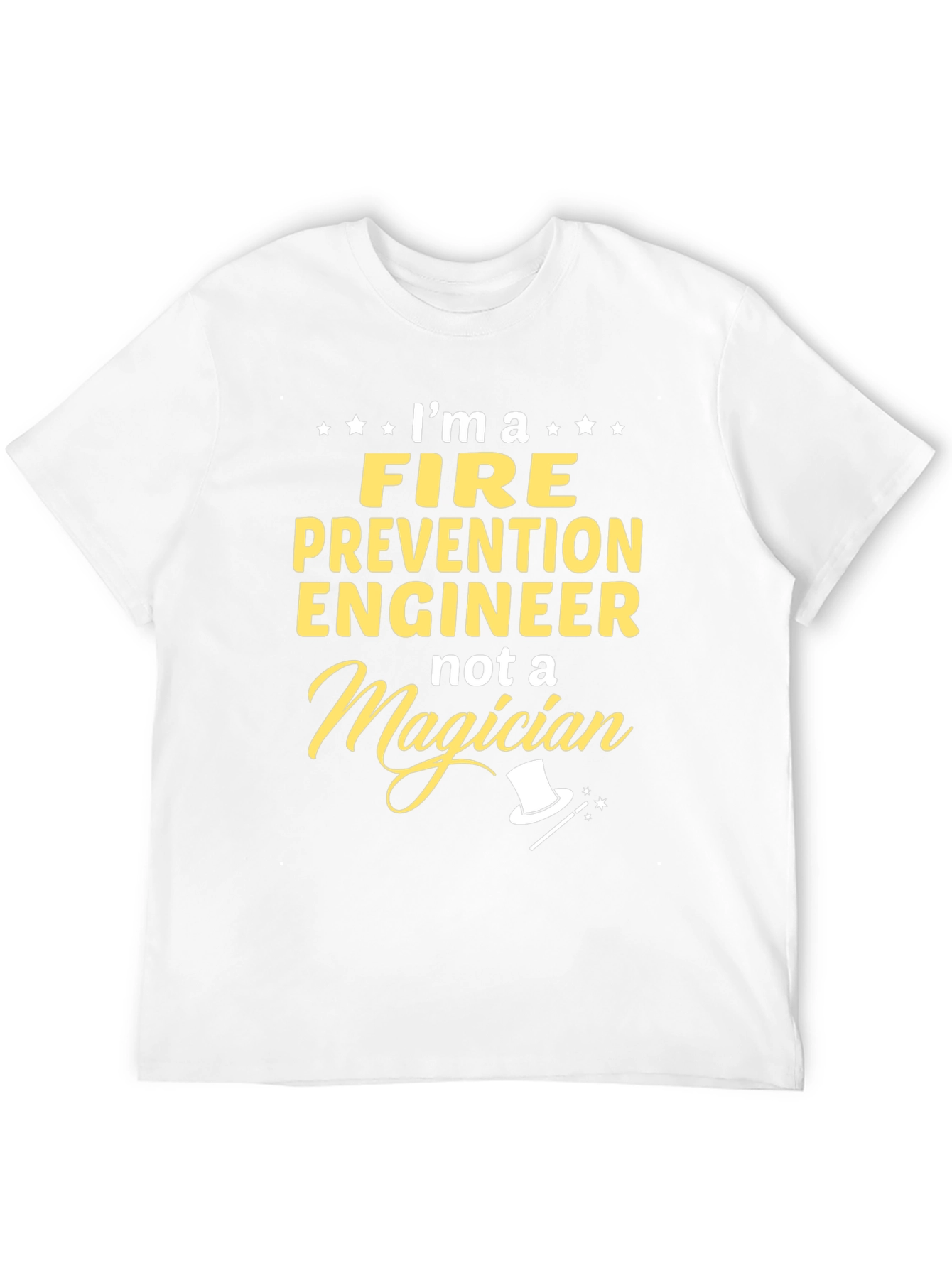 Fire Prevention Engineer T-Shirt - Not a Magician