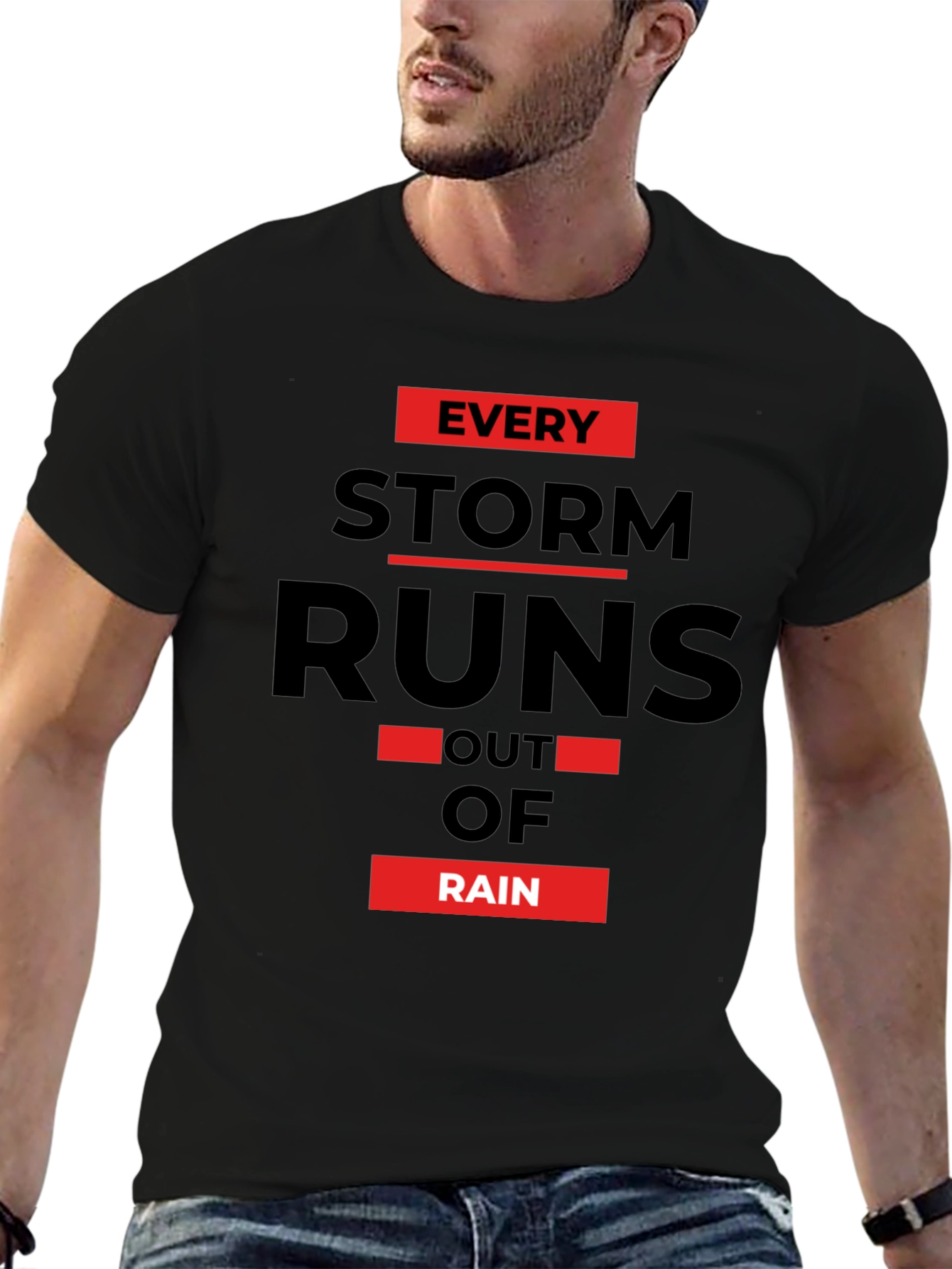 Every Storm Runs Out of Rain Graphic Tee
