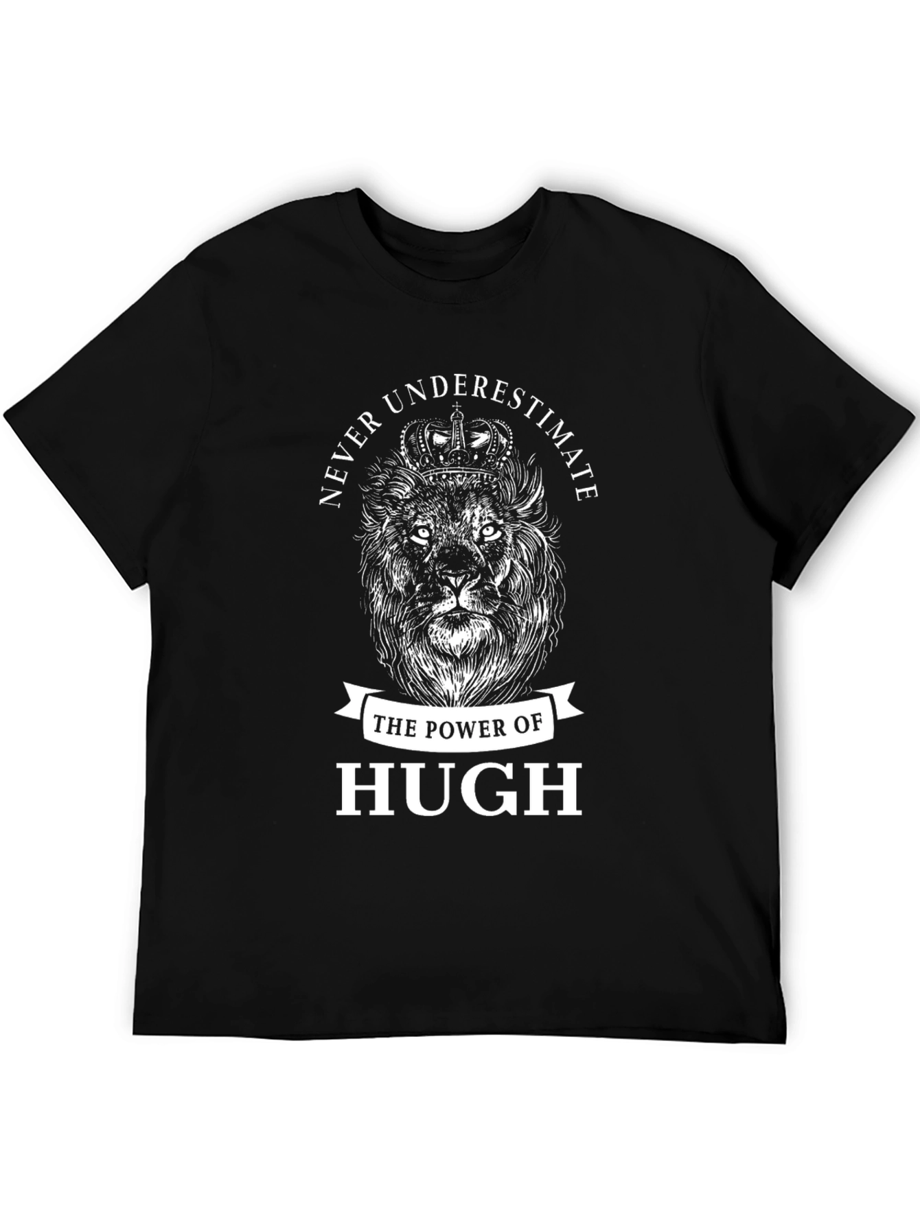 Never Underestimate Hugh T-Shirt