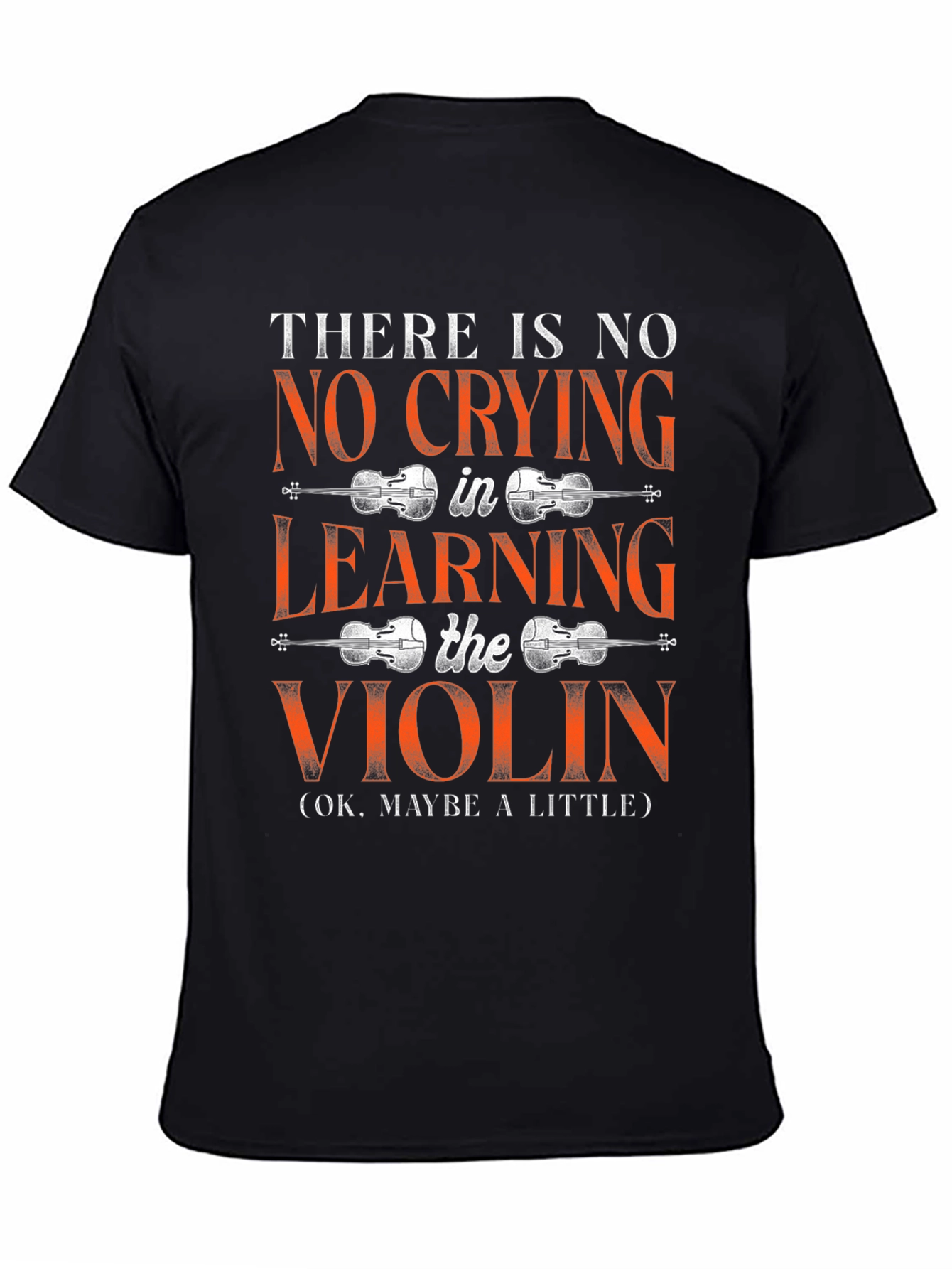 No Crying Learning Violin T-Shirt