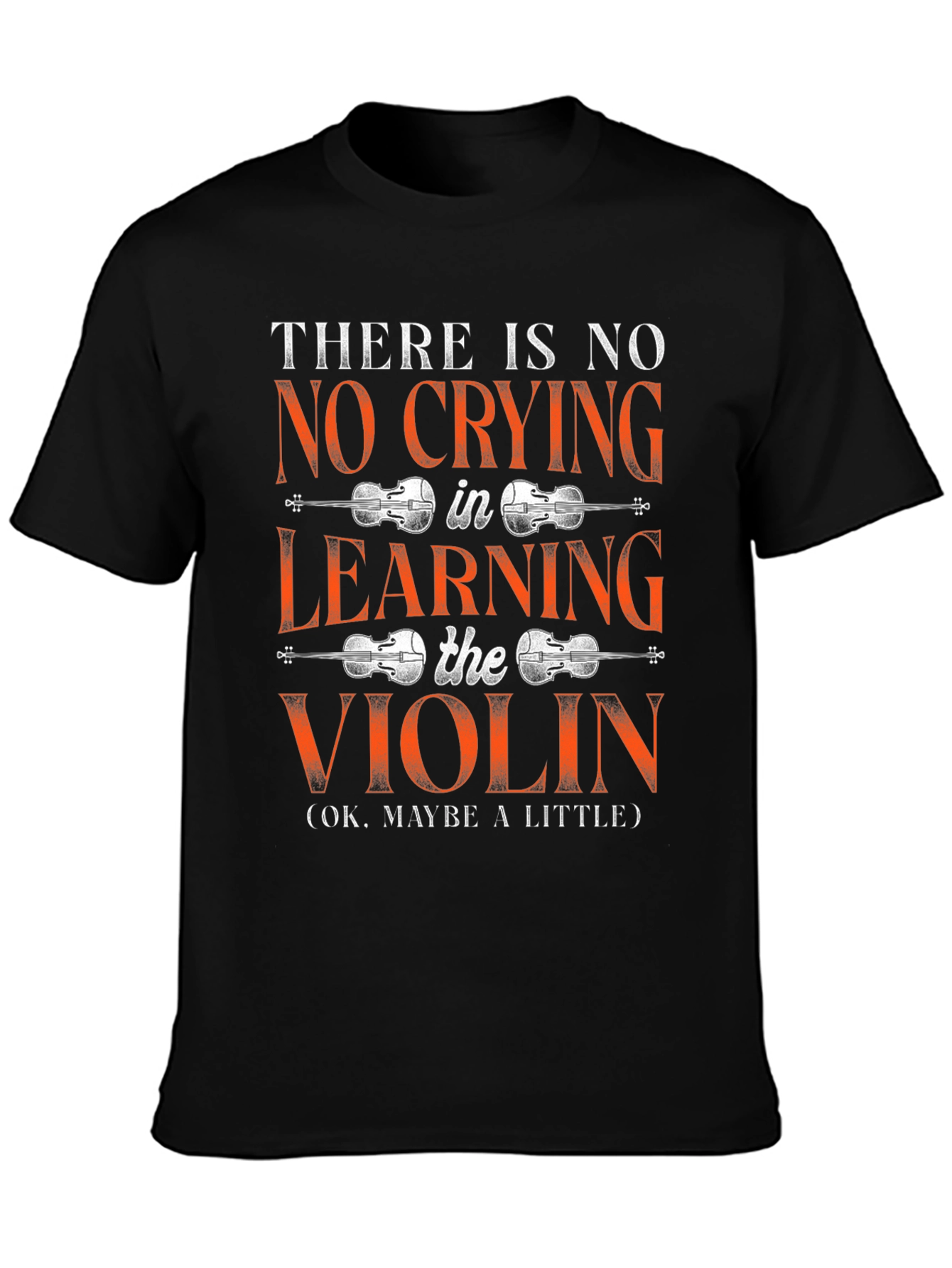 No Crying Learning Violin T-Shirt