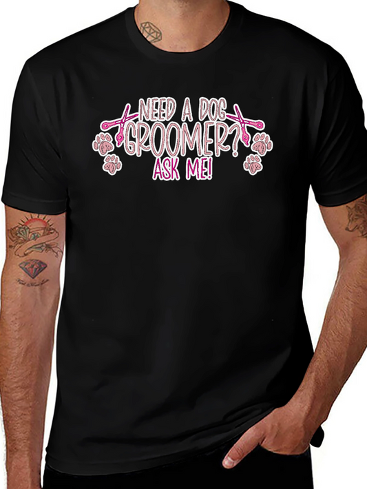 Dog Groomer Tee Shirt - Ask Me!