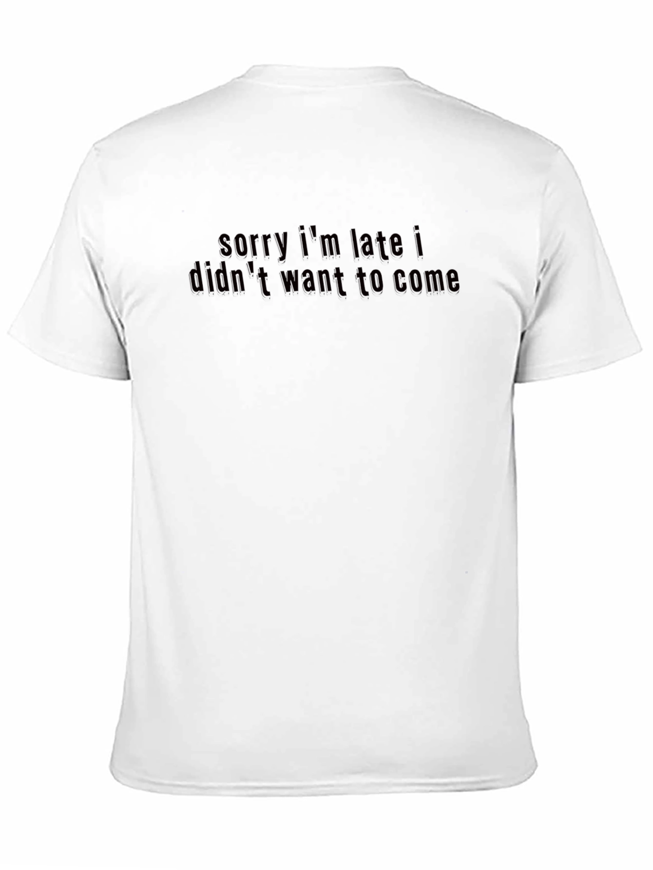 Funny Sorry Im Late Black T-Shirt