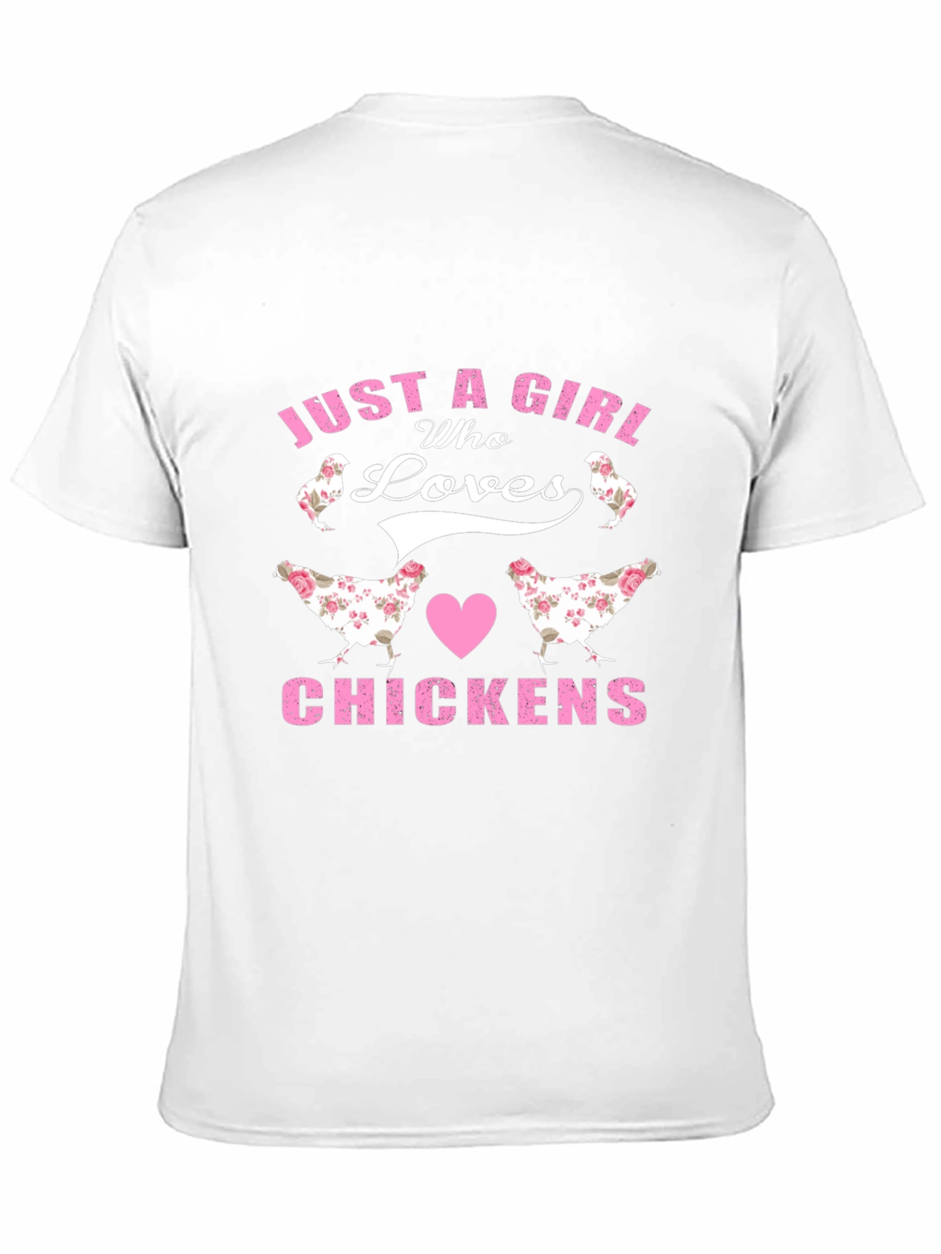 Just A Girl Who Loves Chickens T-Shirt