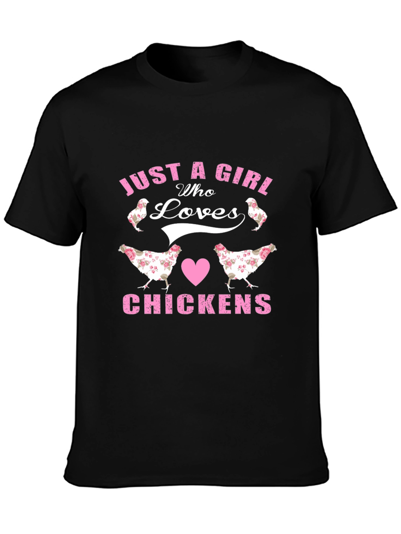 Just A Girl Who Loves Chickens T-Shirt