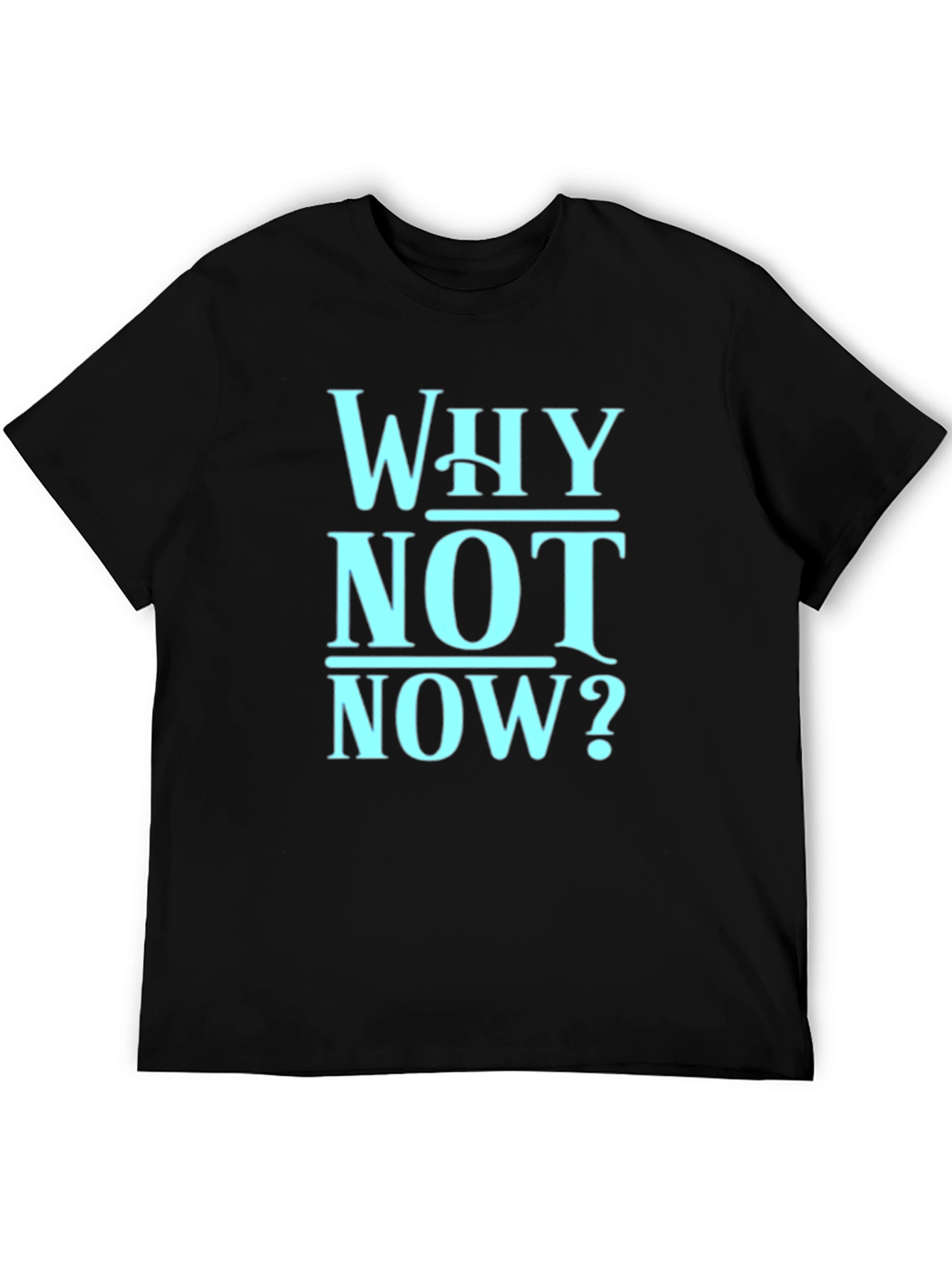 Why Not Now? Graphic Tee - Mens Black T-Shirt