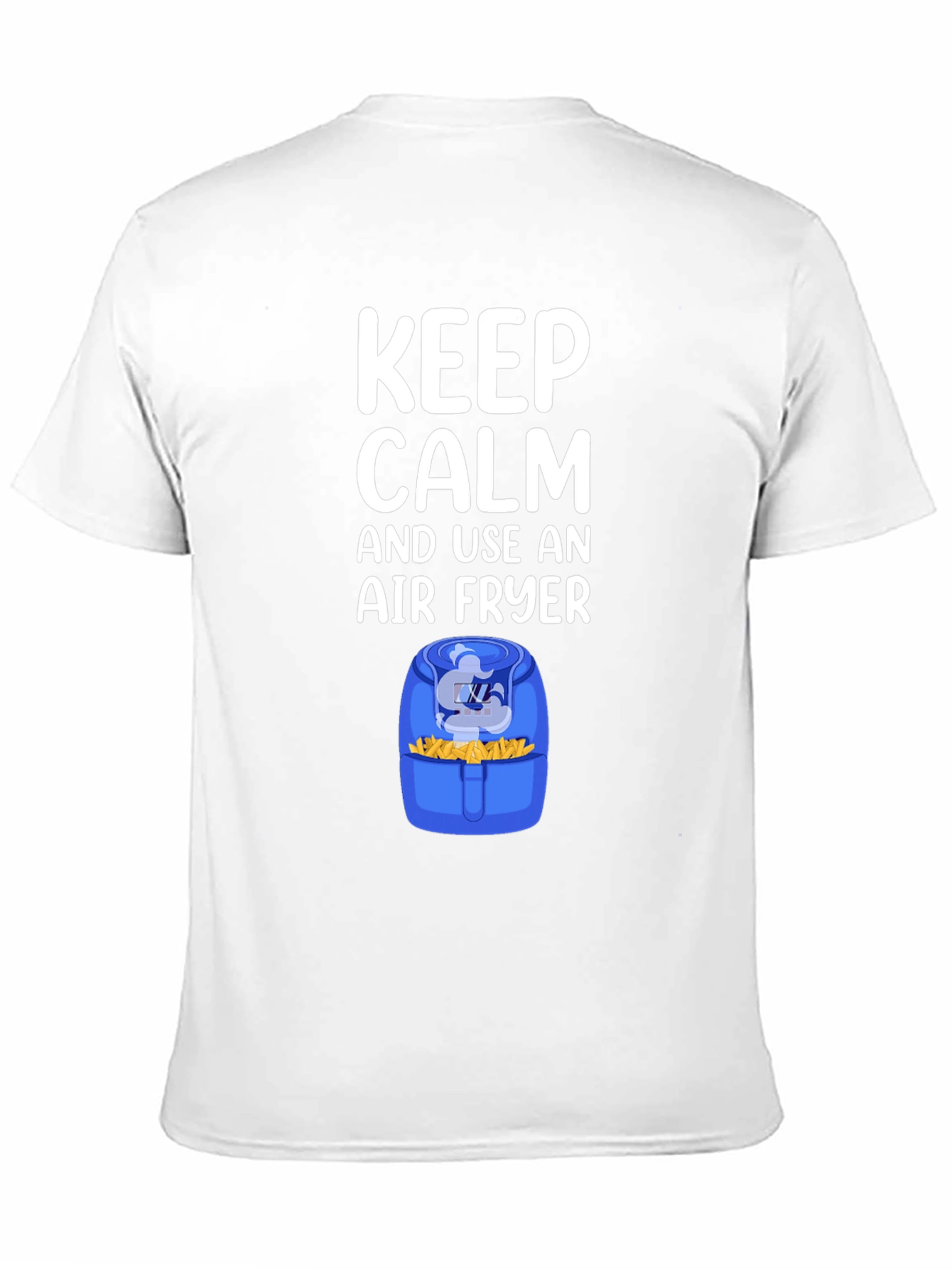 Keep Calm and Use an Air Fryer T-Shirt