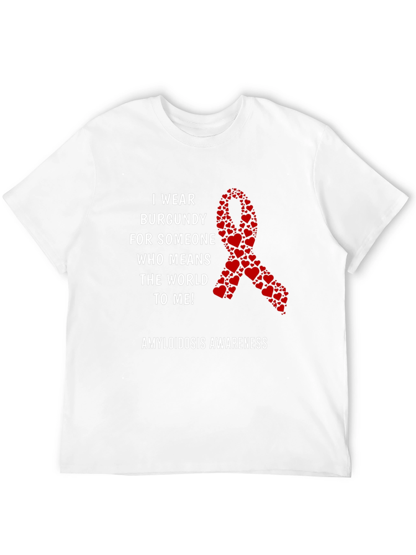 Amyloidosis Awareness T-Shirt Burgundy Heart Ribbon