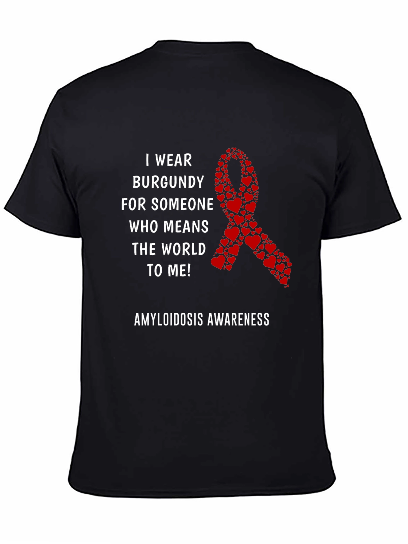 Amyloidosis Awareness T-Shirt Burgundy Heart Ribbon