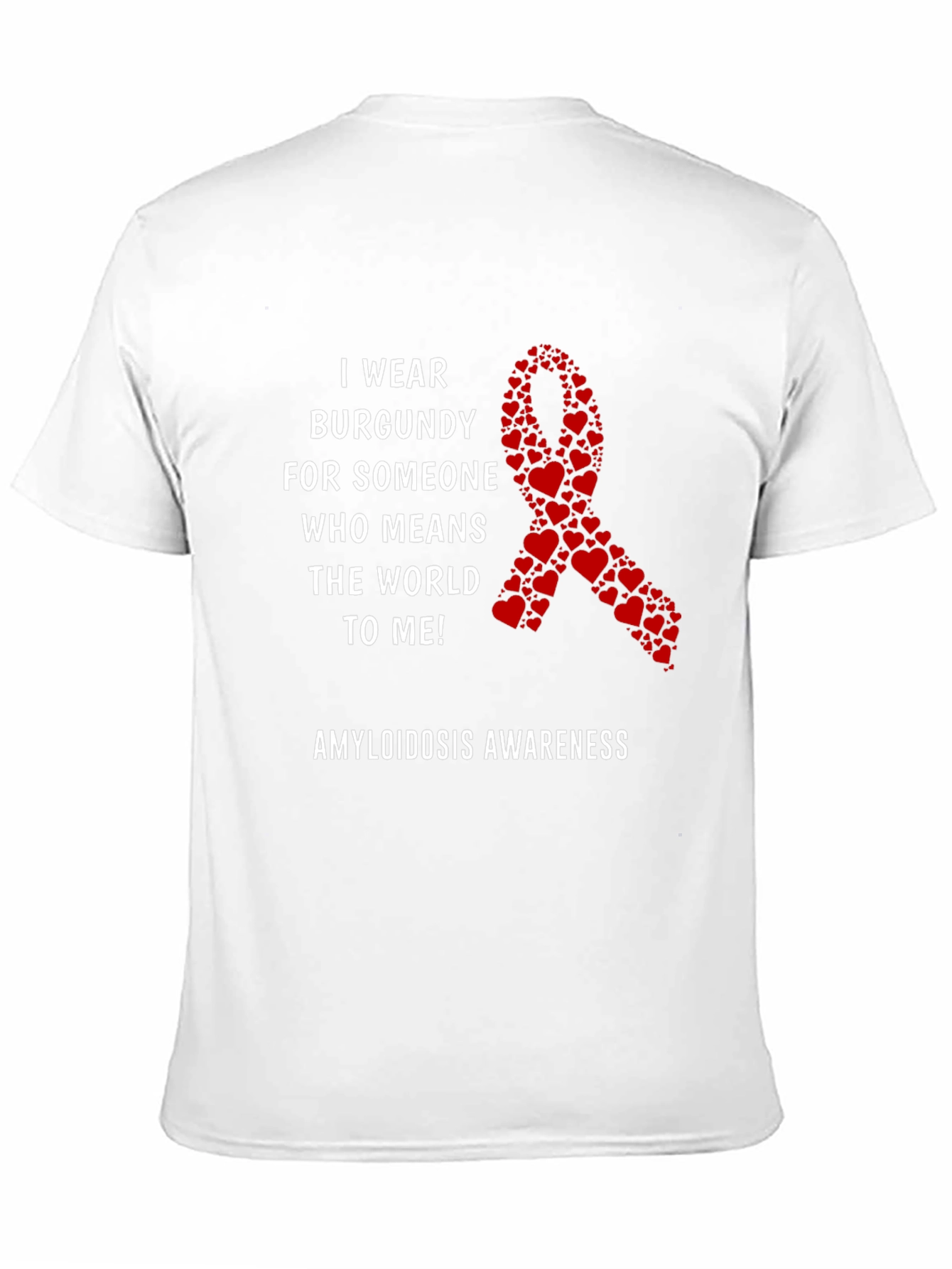 Amyloidosis Awareness T-Shirt Burgundy Heart Ribbon