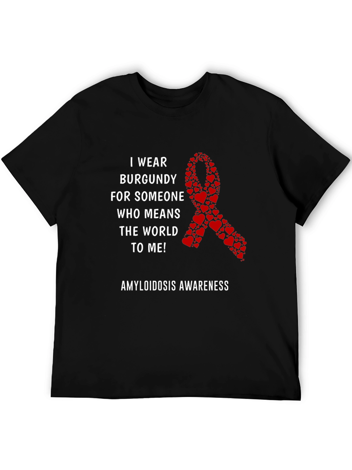 Amyloidosis Awareness T-Shirt Burgundy Heart Ribbon
