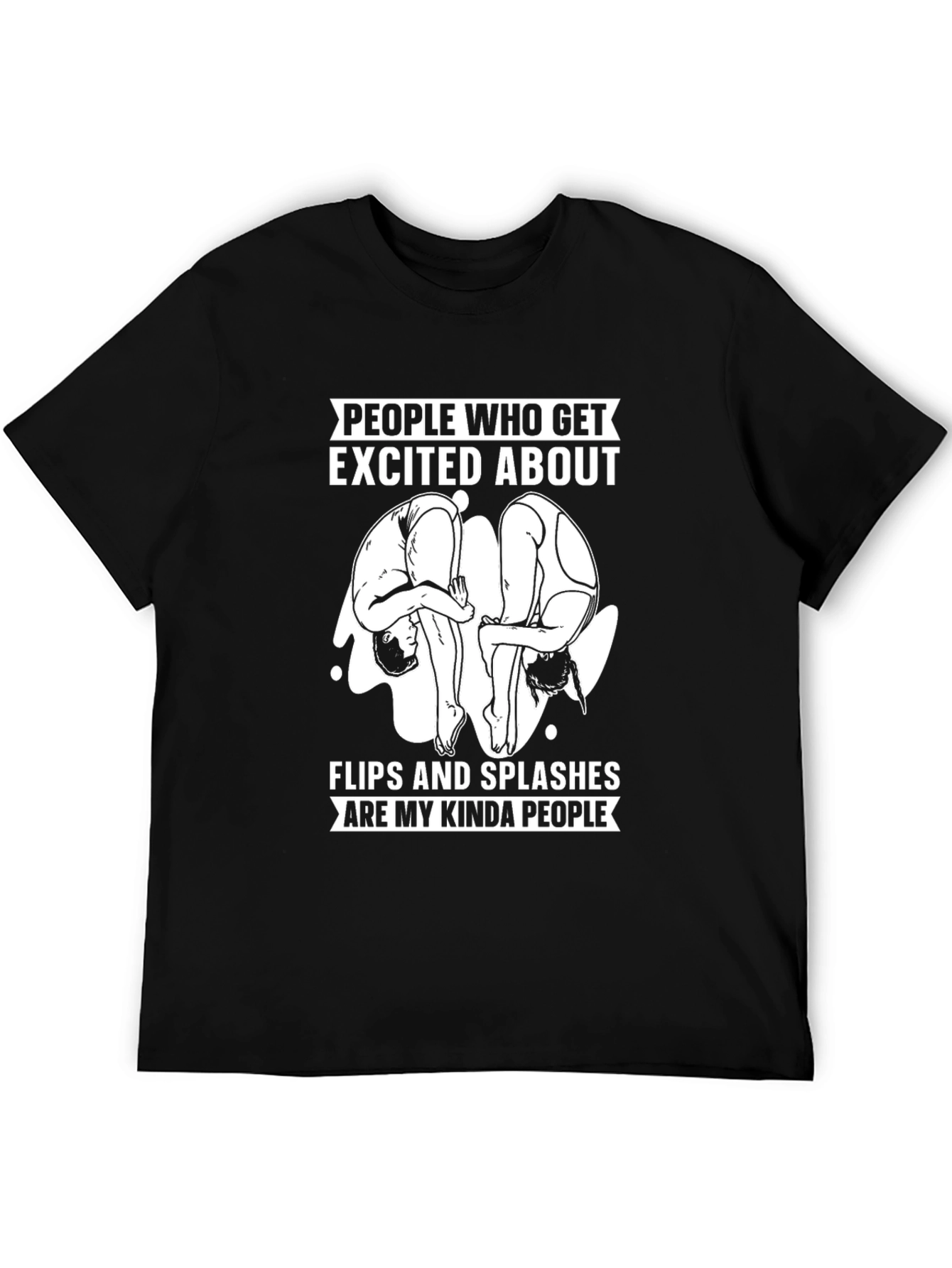 Flips and Splashes T-Shirt - Diving Humor Tee