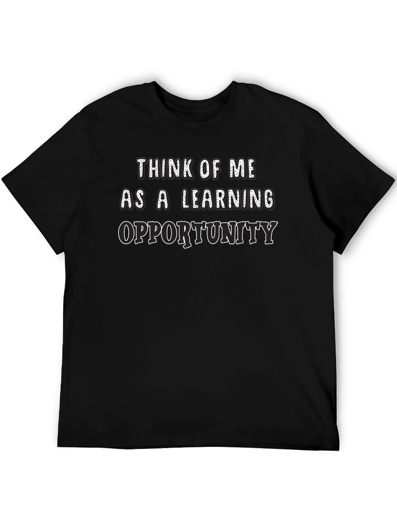 Learning Opportunity Graphic T-Shirt