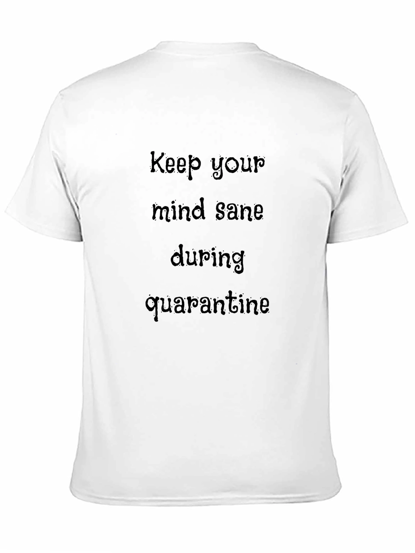 Keep Your Mind Sane T-Shirt