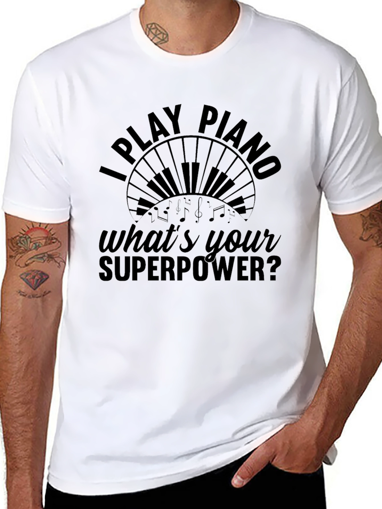 I Play Piano Whats Your Superpower T-Shirt