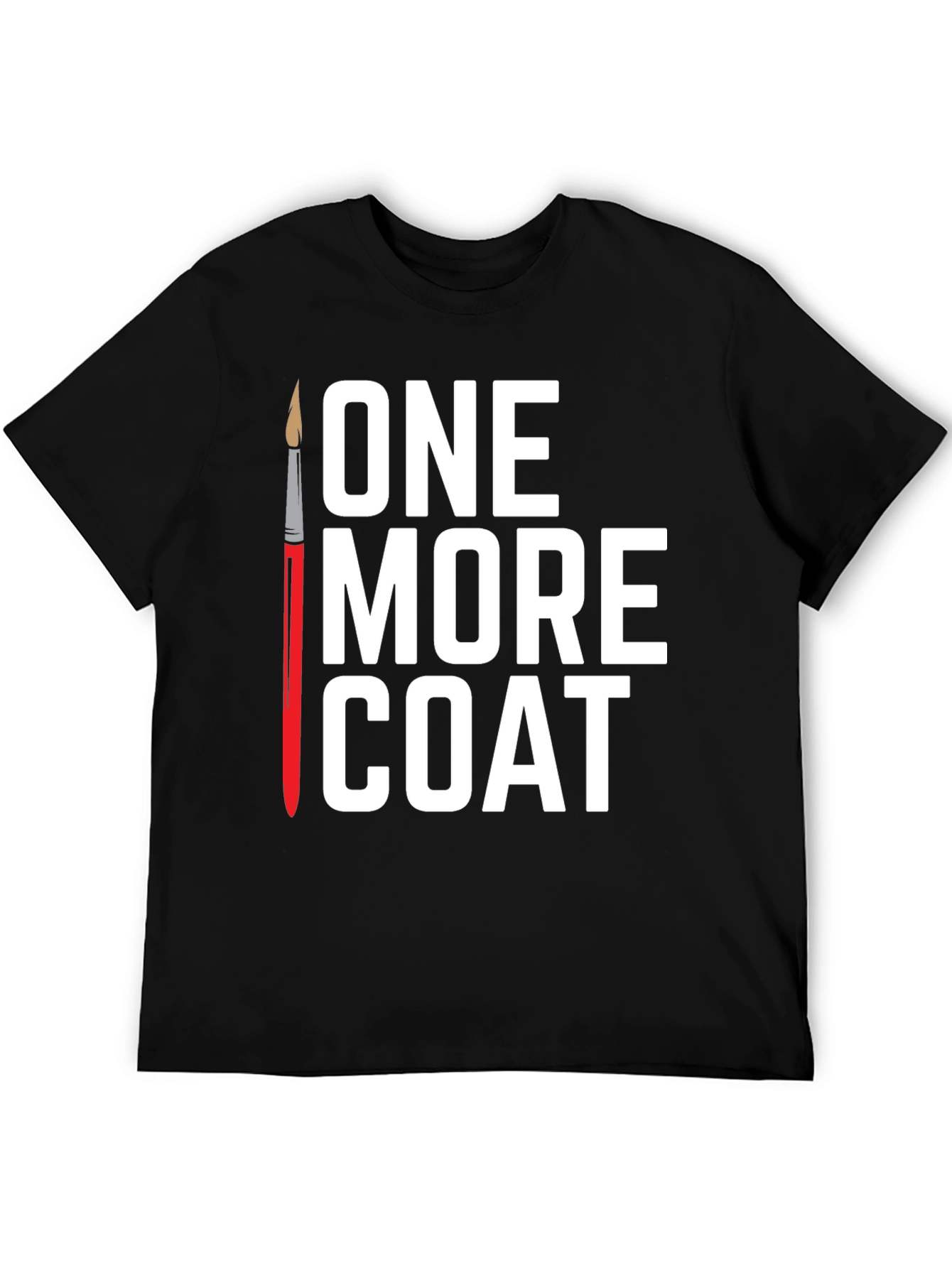 One More Coat T-Shirt - Painters Tee