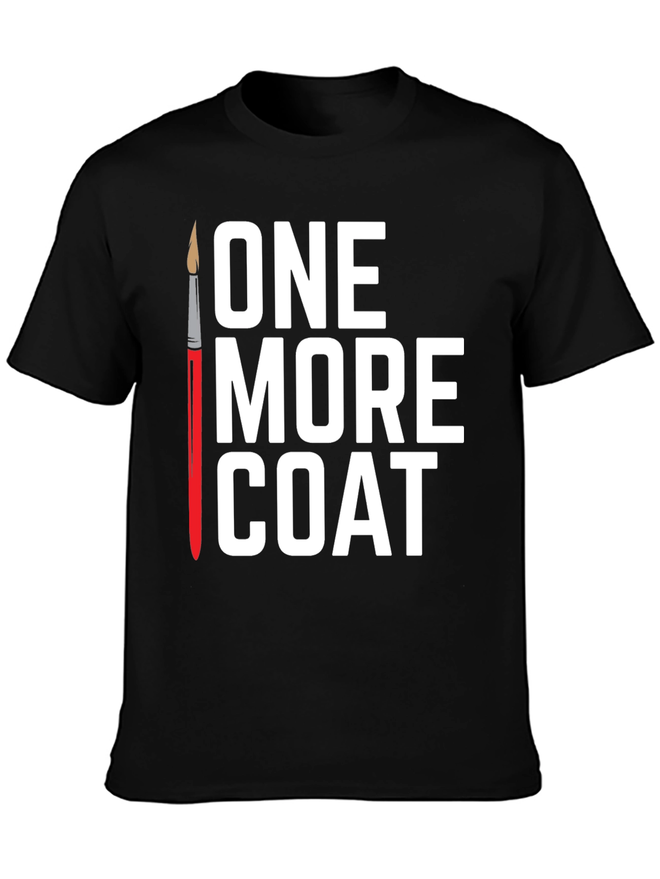 One More Coat T-Shirt - Painters Tee
