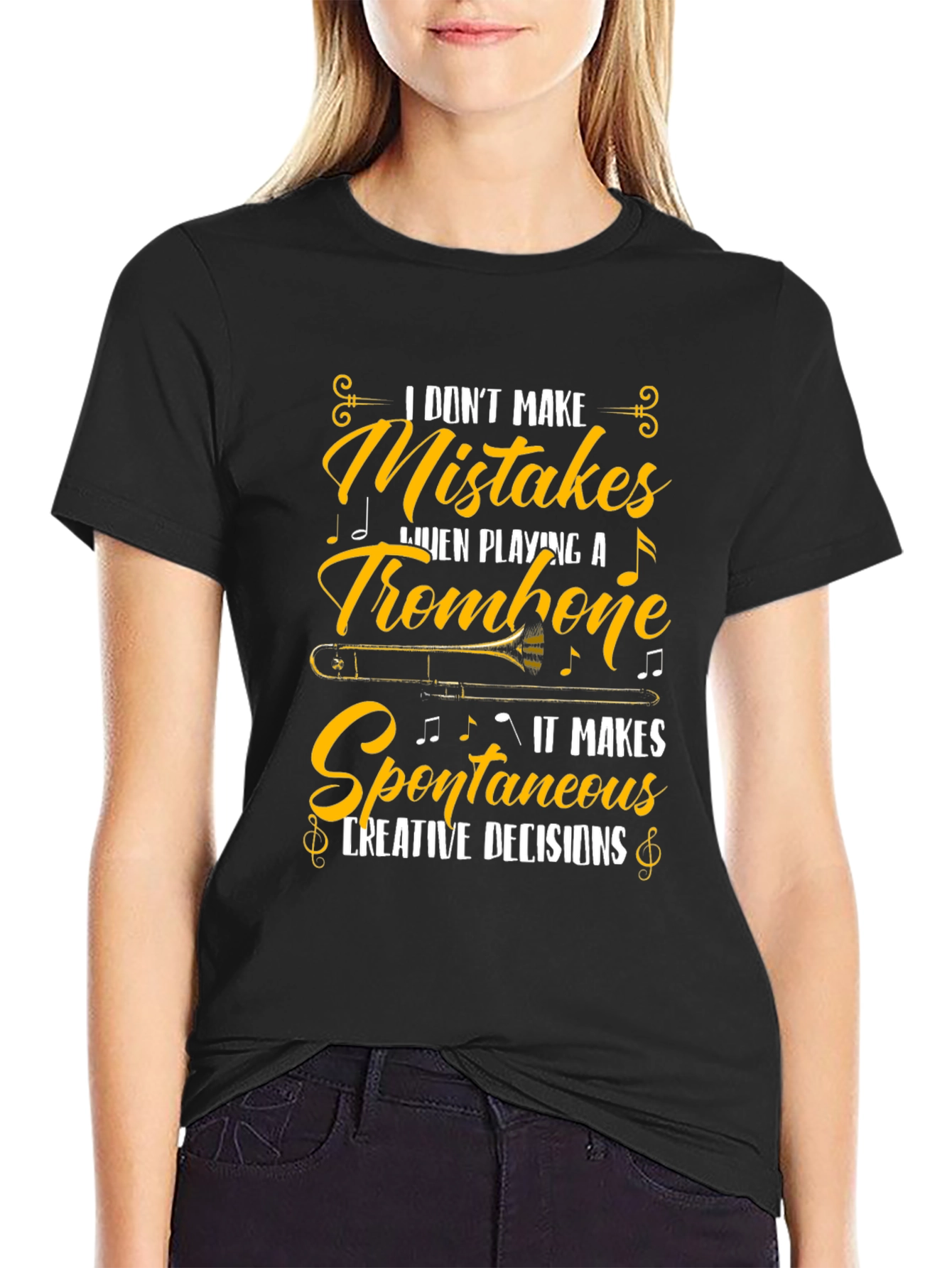 Trombone Player T-Shirt - I Dont Make Mistakes