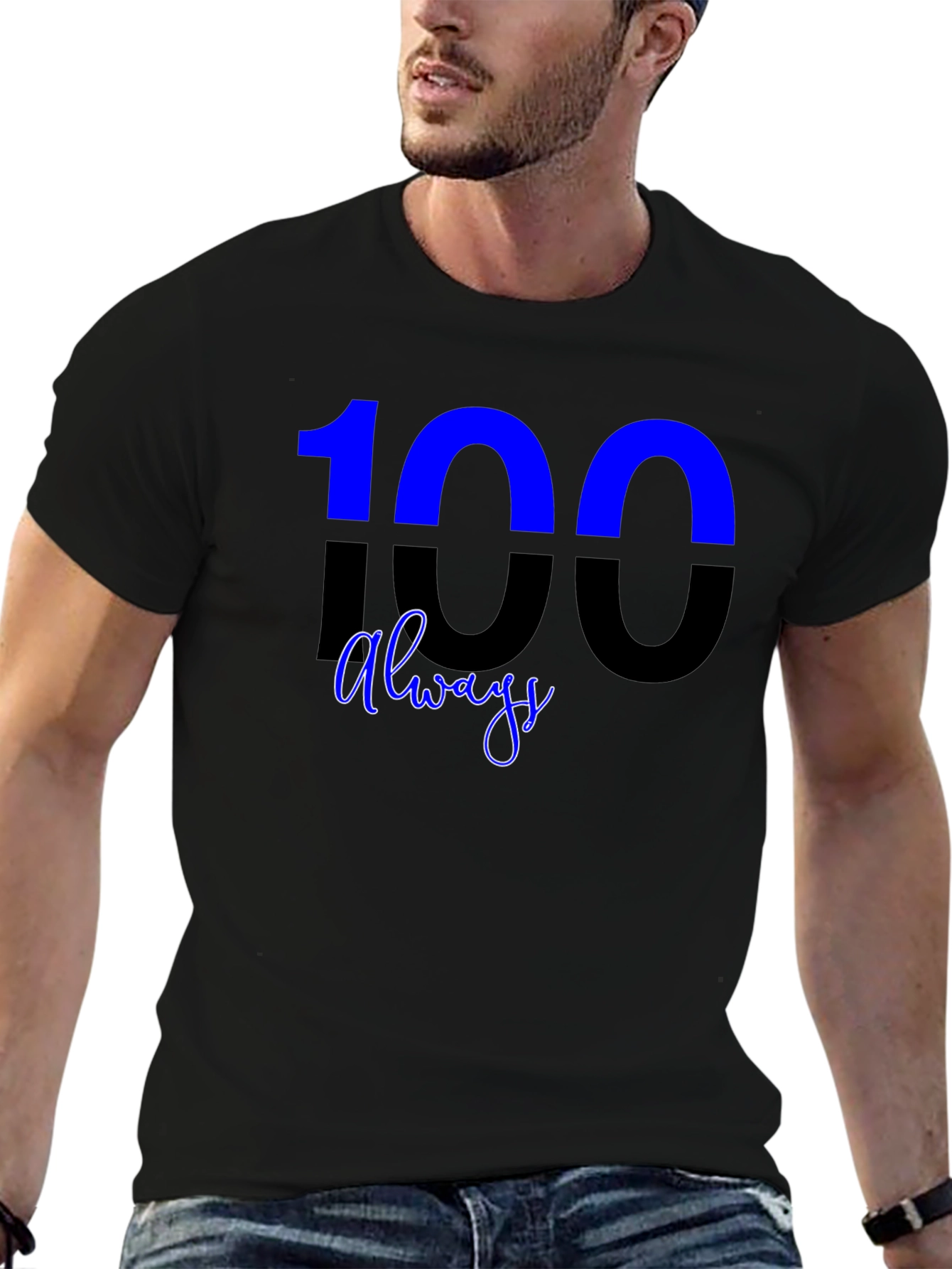 100 Always Graphic T-Shirt - Premium Casual Tee